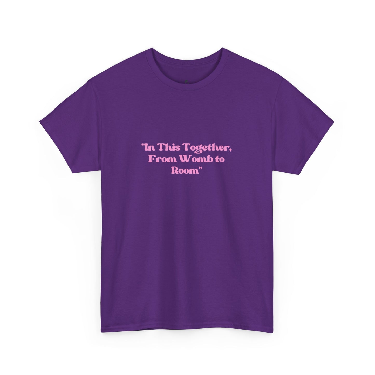 'In This Together, From Womb to Room'
