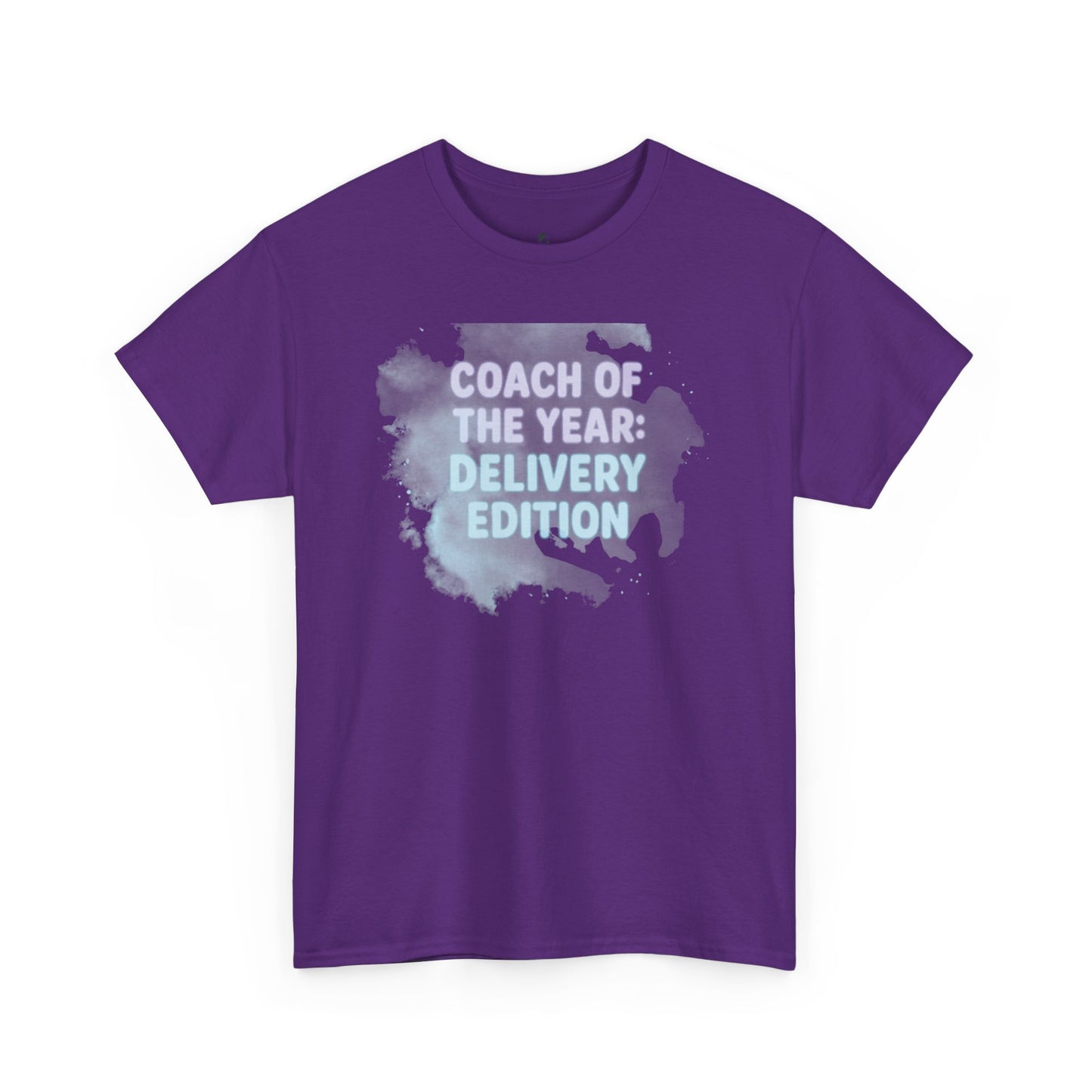Coach of the Year Mama's Labor Delivery Coach Tee