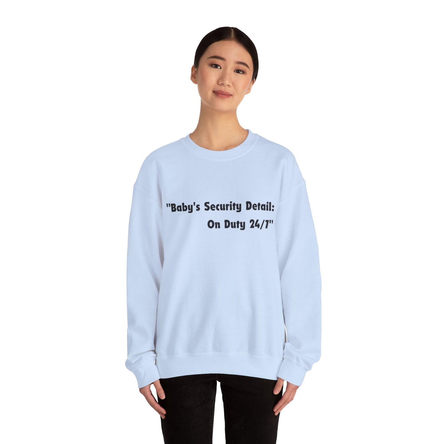 Baby's Security Detail Sweatshirt