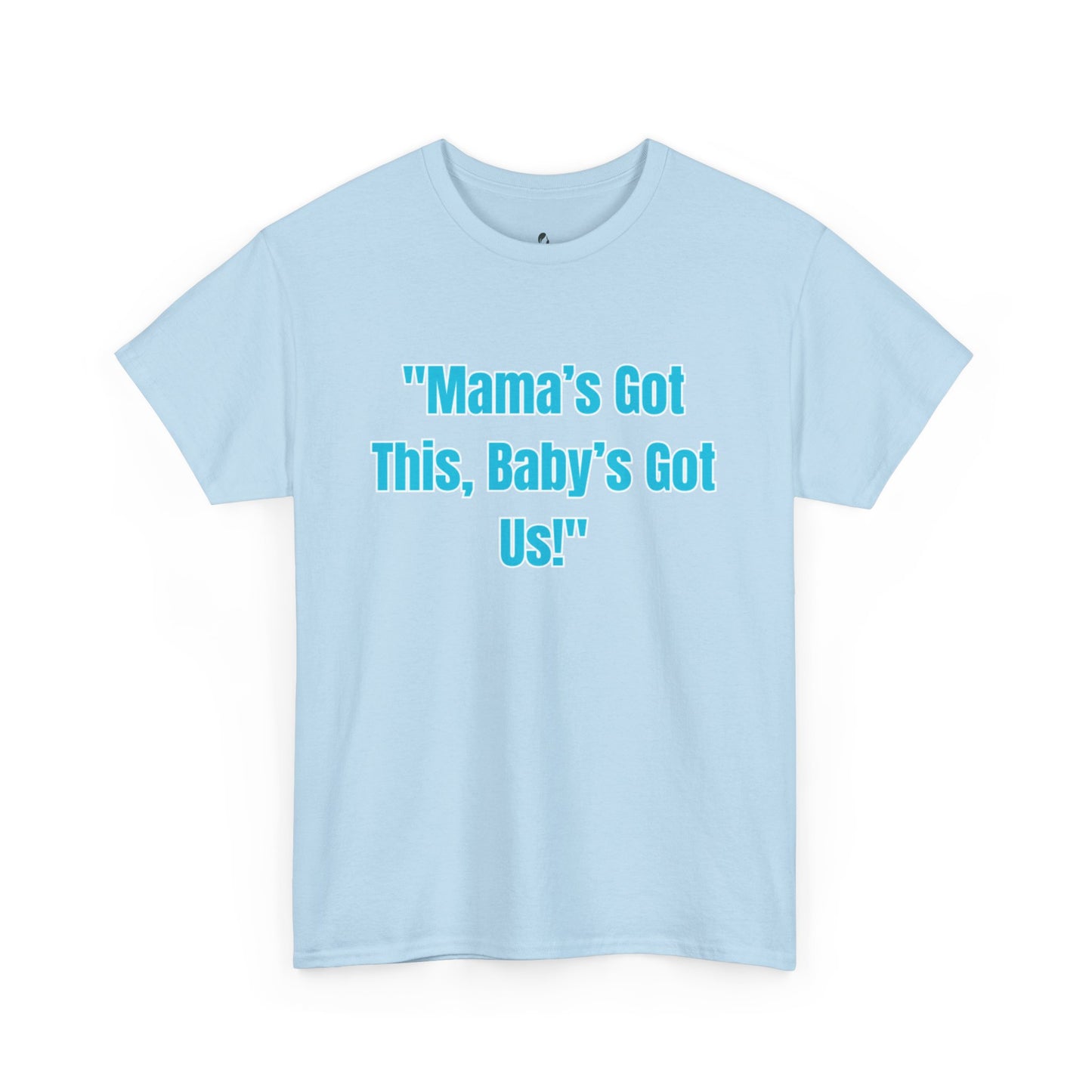 Mama's Got This Unisex Heavy Cotton Tee-Blue