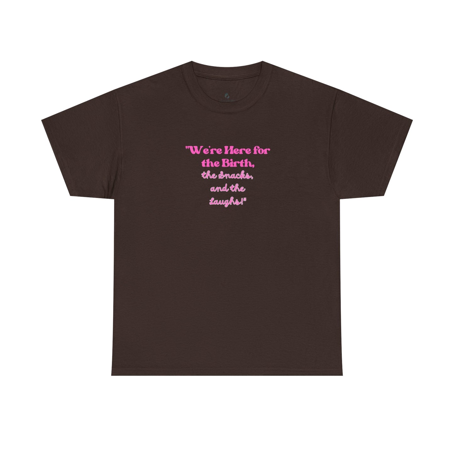 We're Here for the Birth Unisex Heavy Cotton Tee