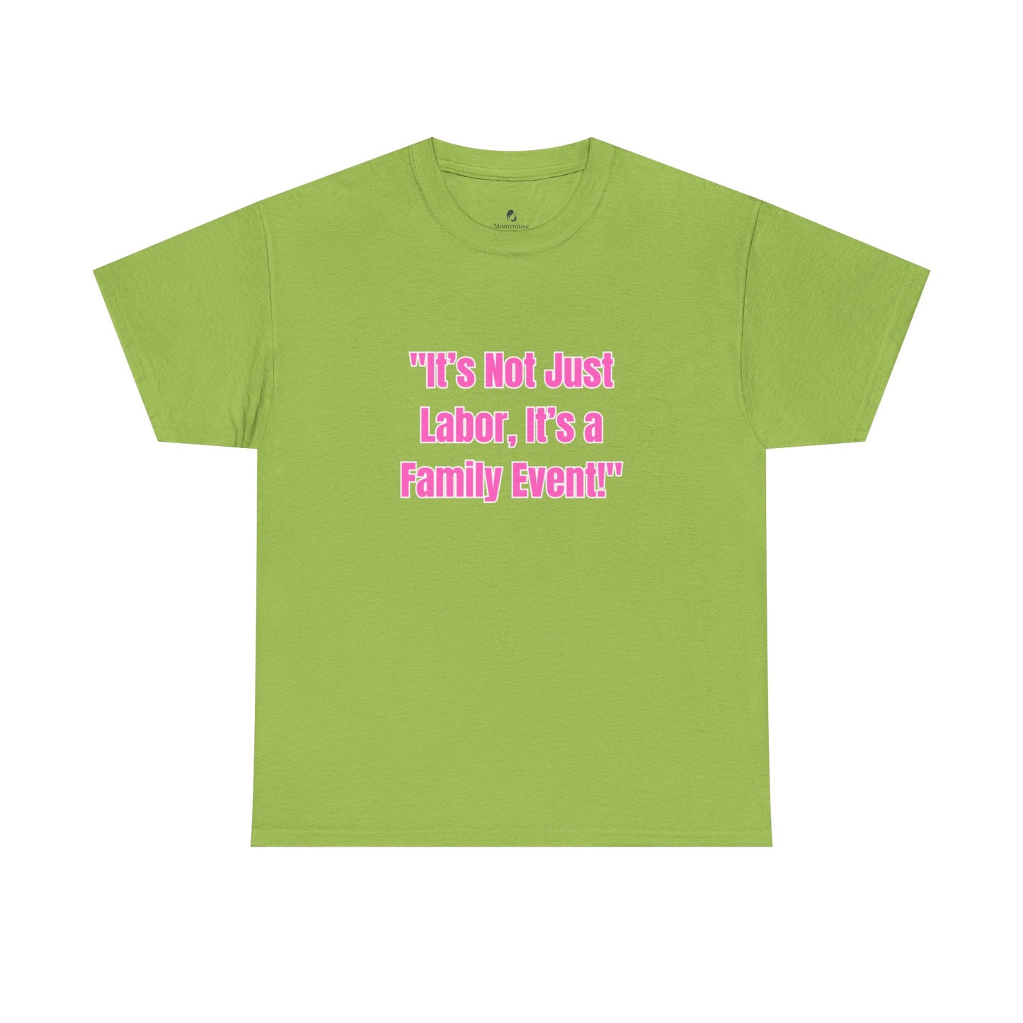 Family Event Labor Tee
