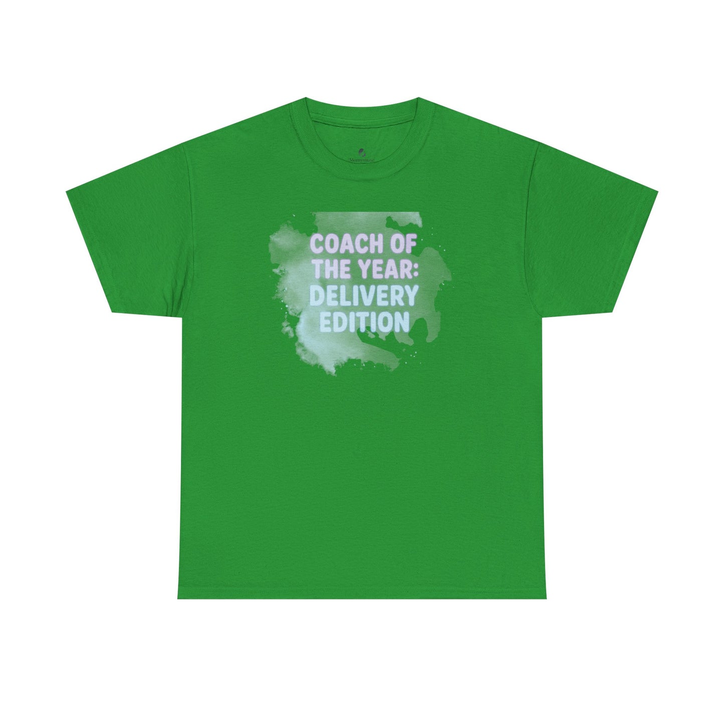 Coach of the Year Mama's Labor Delivery Coach Tee