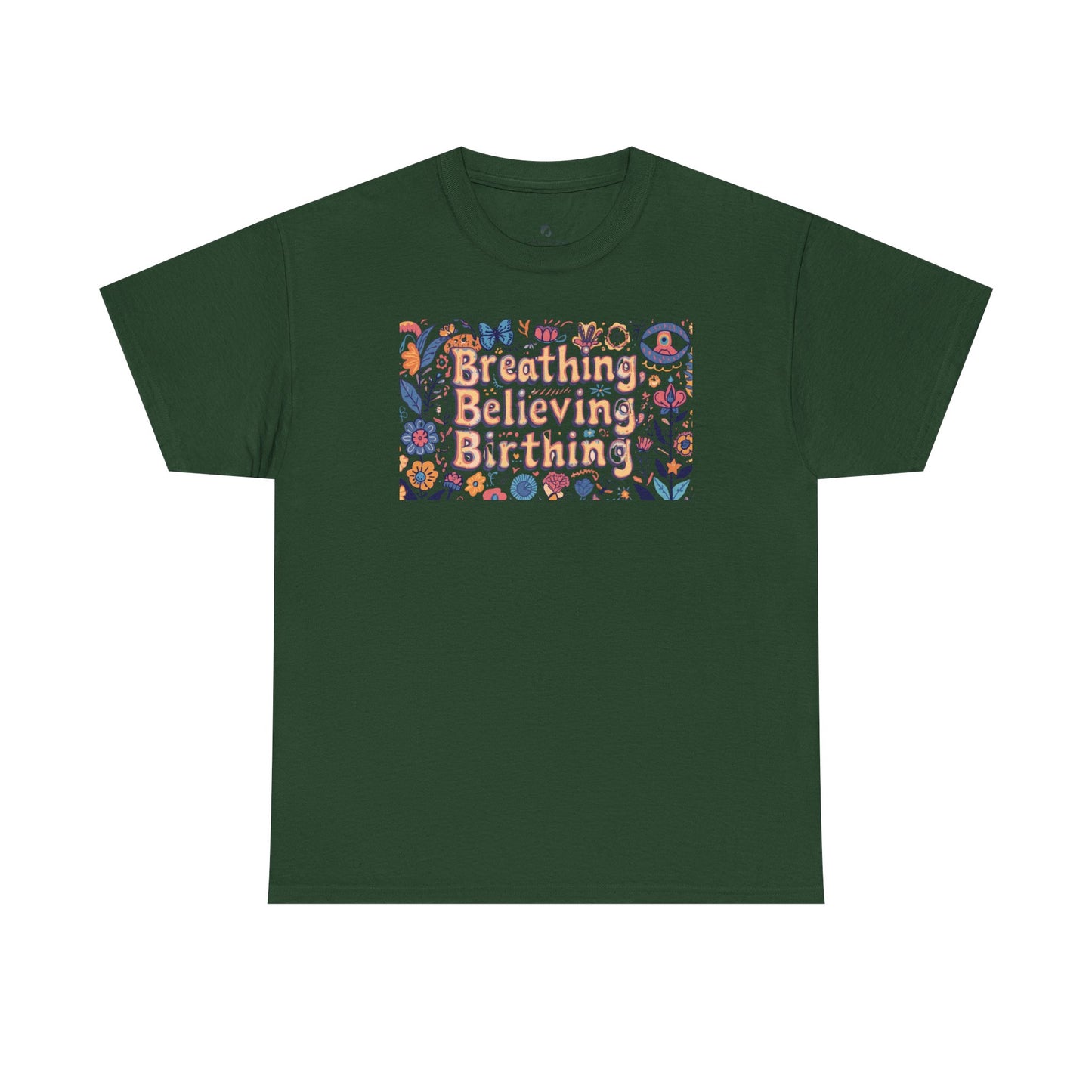 Breathing Believing Birthing Unisex Tee