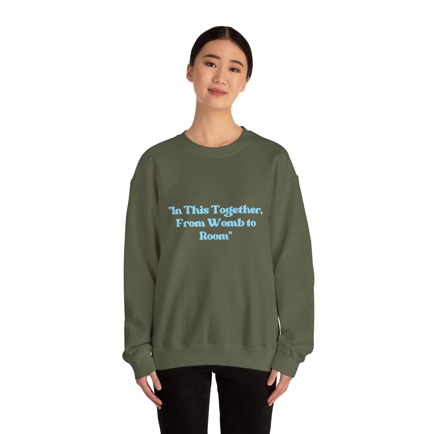 Womb to Room Sweatshirt