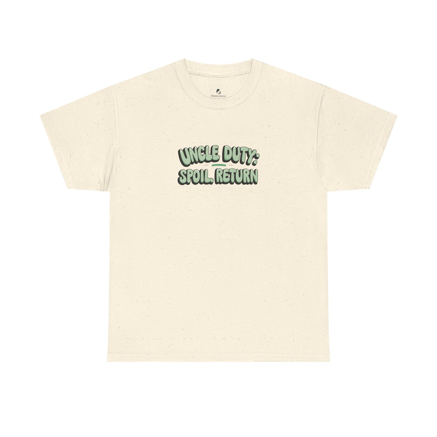 Uncle Duty Spoil Return Tee