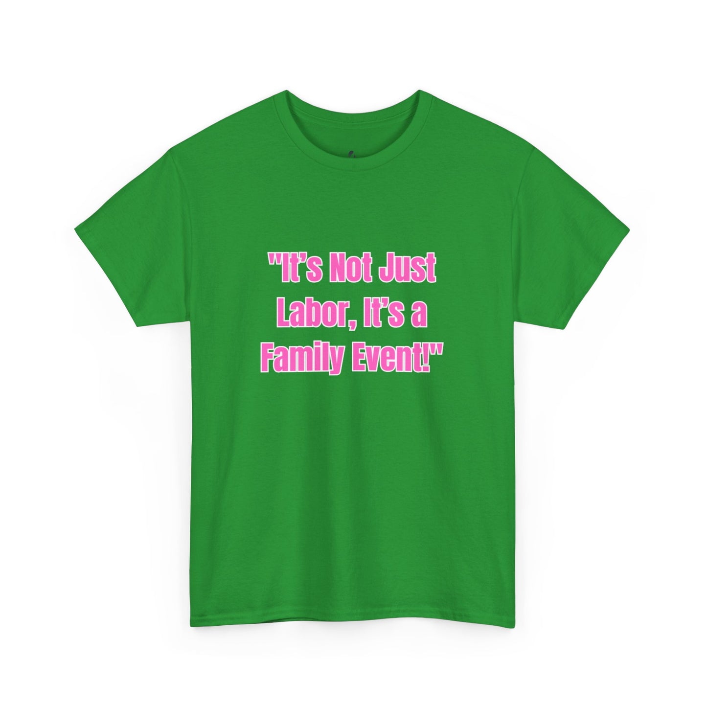 Family Event Labor Tee