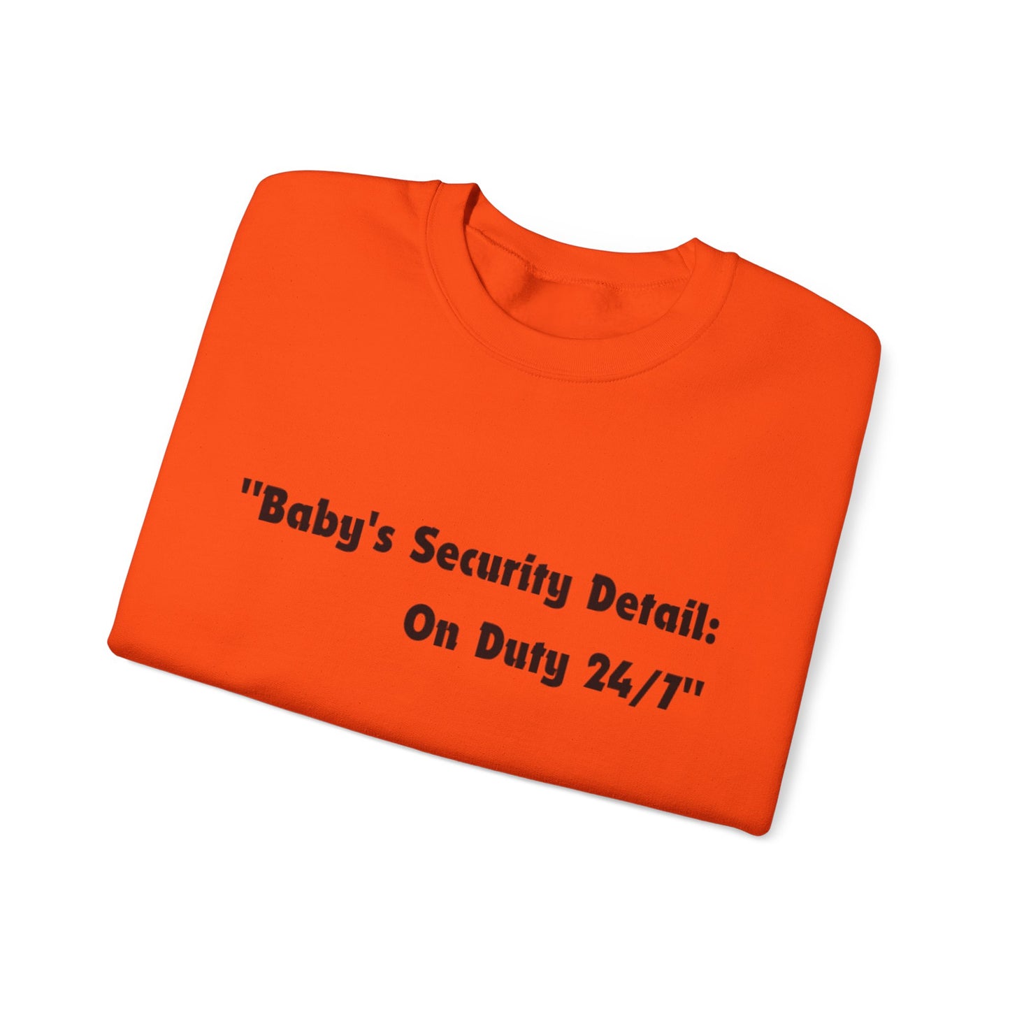 Baby's Security Detail Sweatshirt