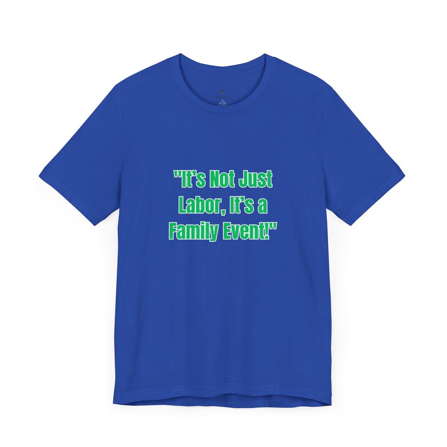 Not Just Labor Unisex Jersey Short Sleeve Tee
