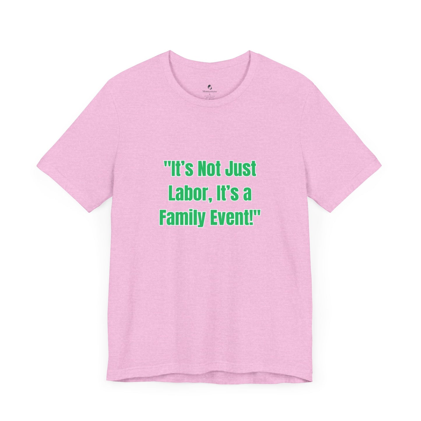 Not Just Labor Unisex Jersey Short Sleeve Tee