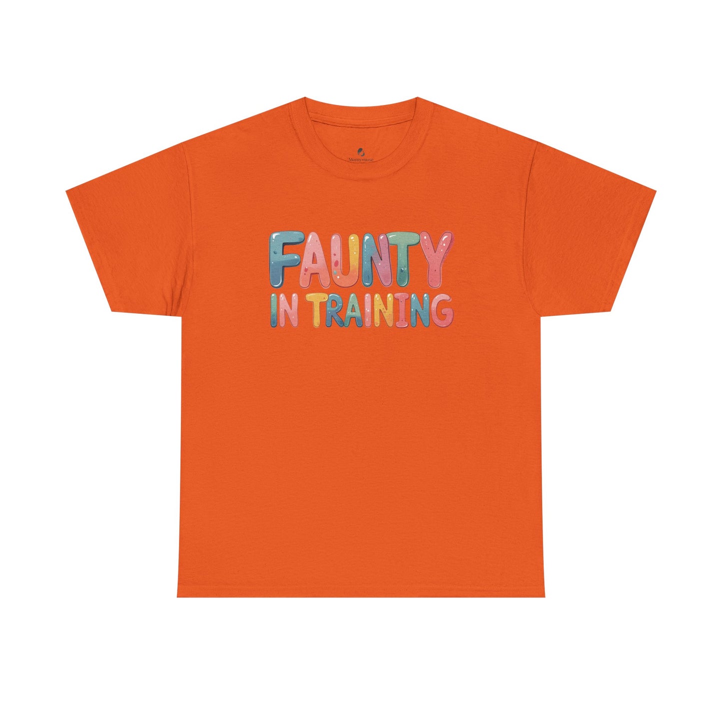 Faunty AKA "The Fun Anuty" in Training Tee