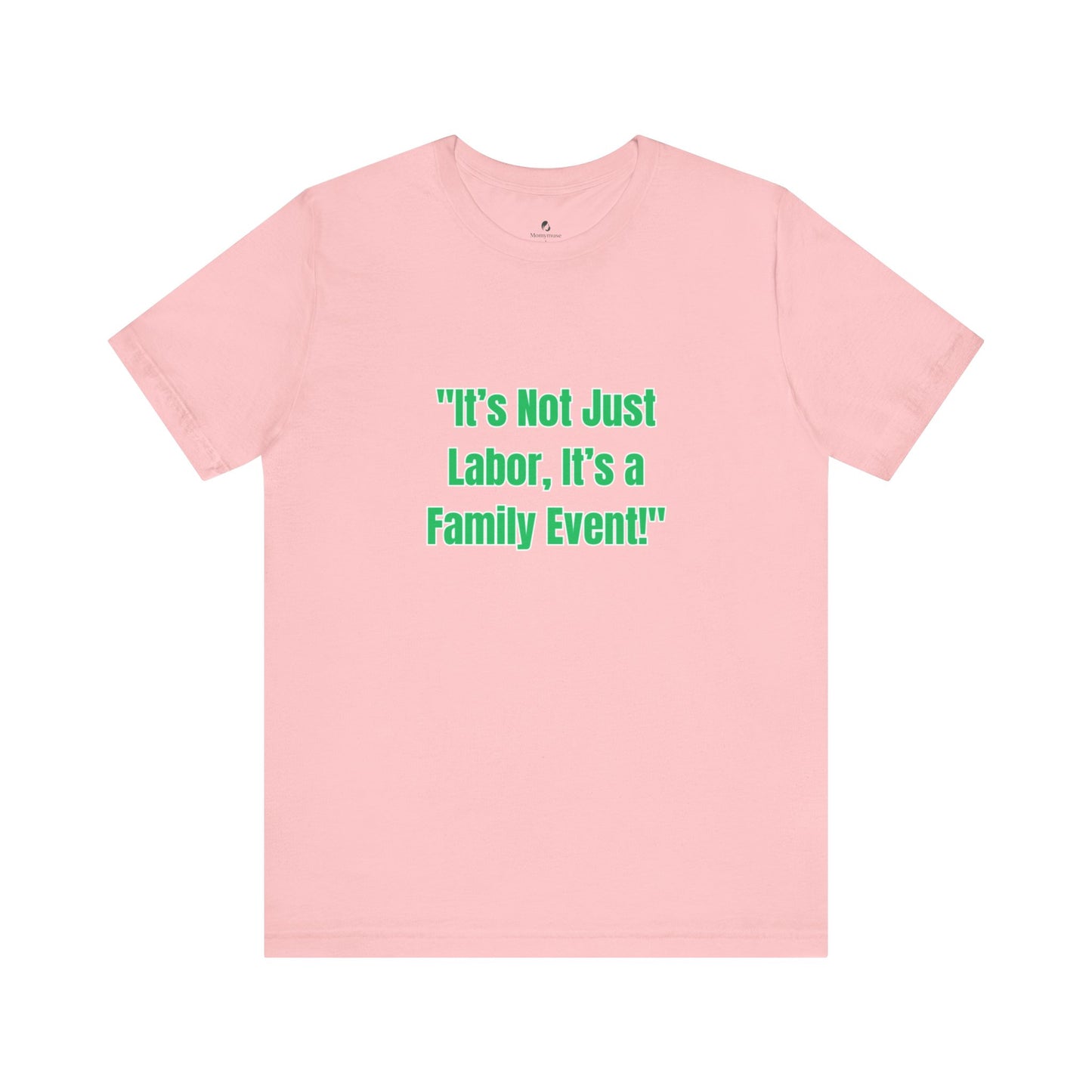 Not Just Labor Unisex Jersey Short Sleeve Tee