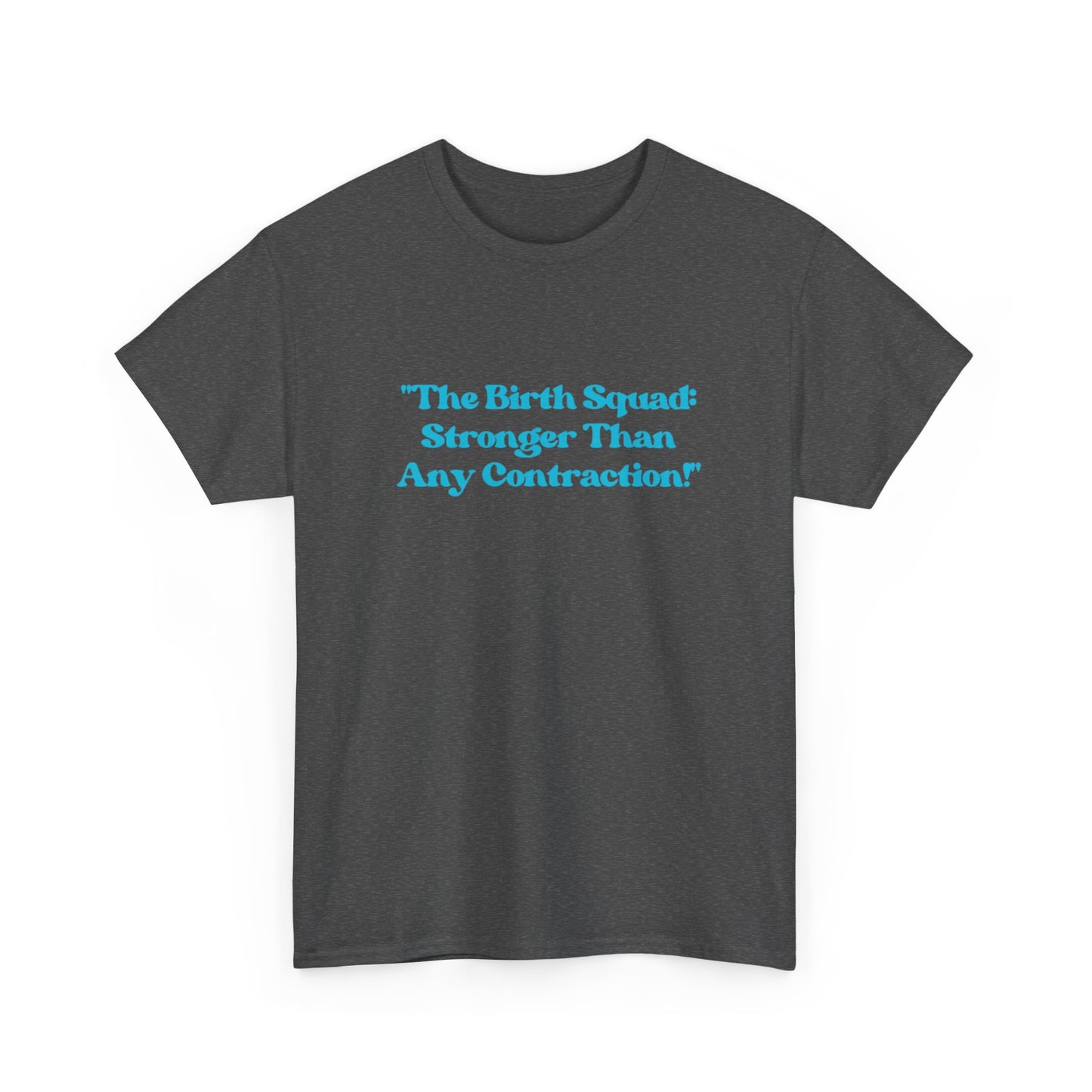 Empowering Birth Squad Tee