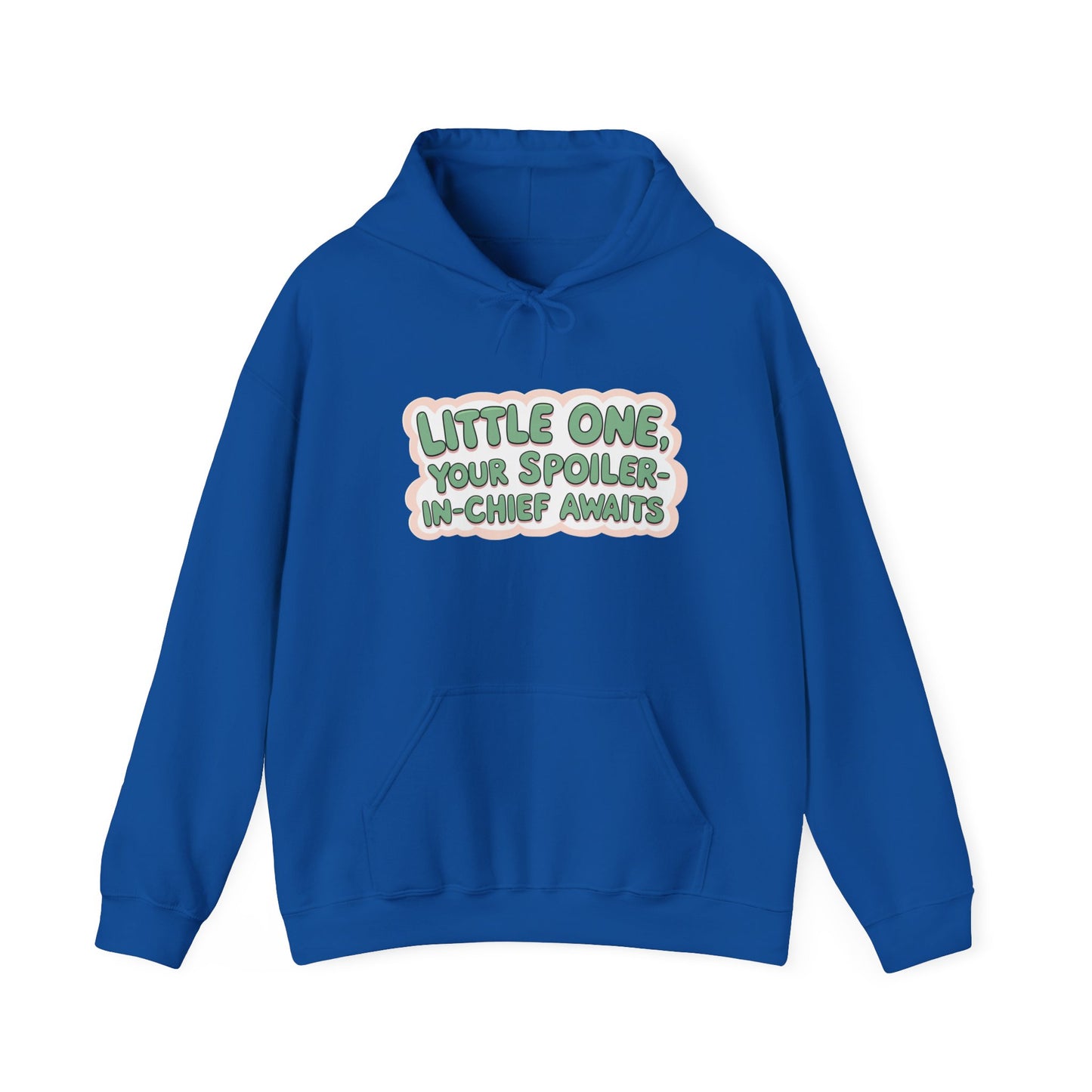 Fun Quote Spoiler-in-Chief Hoodie