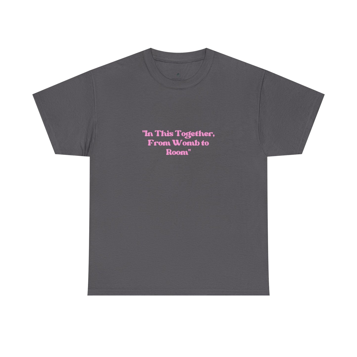 'In This Together, From Womb to Room'
