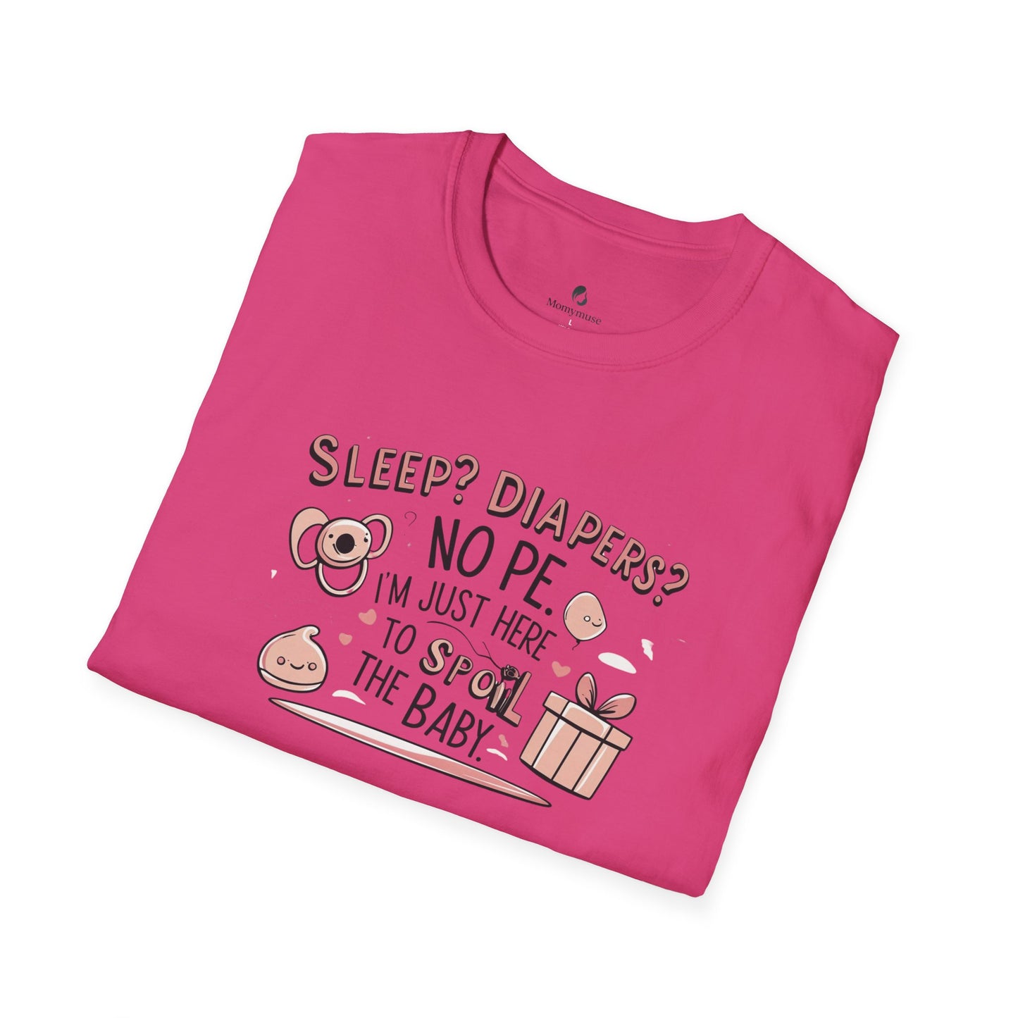 Spoil the Baby Humor Unisex T-Shirt