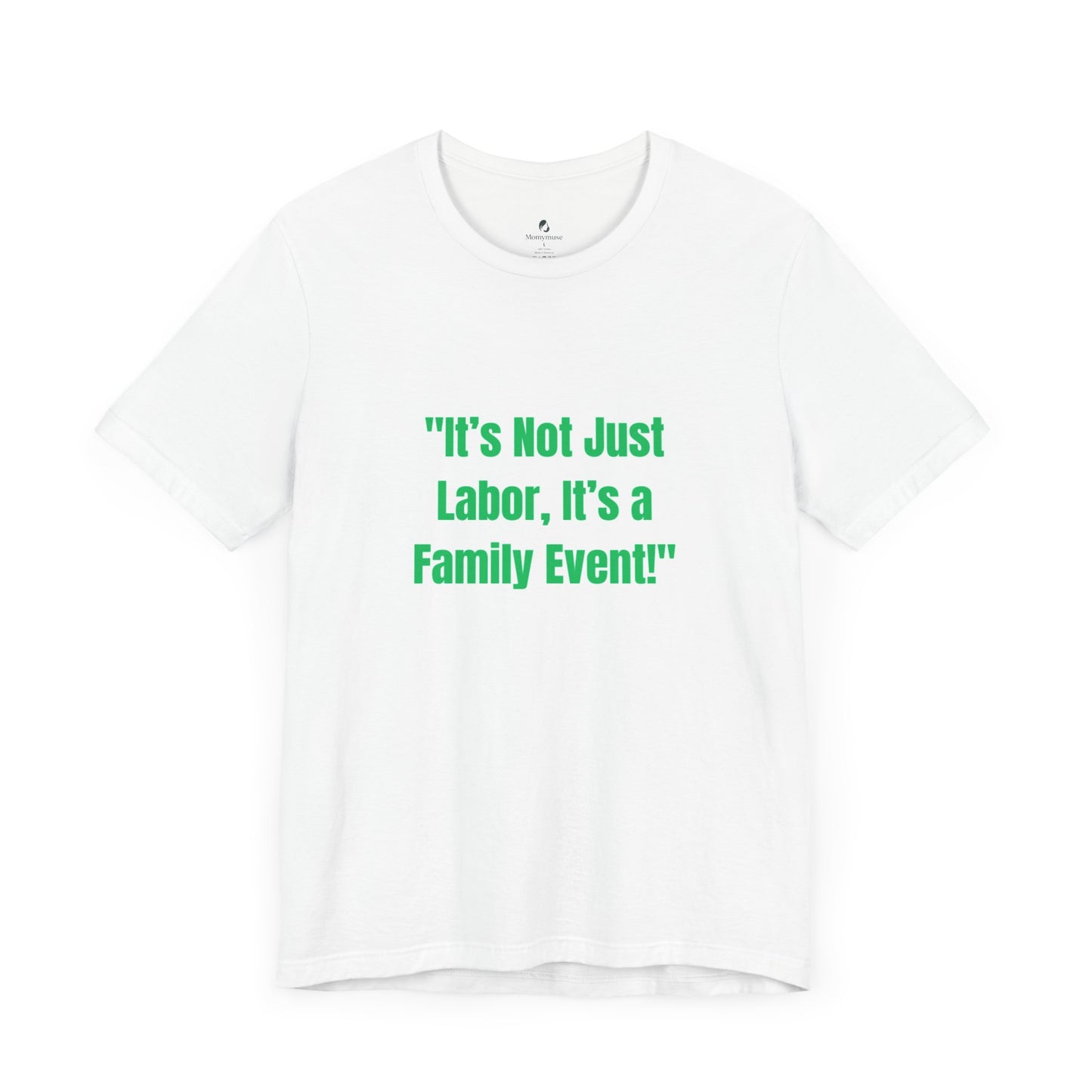 Not Just Labor Unisex Jersey Short Sleeve Tee