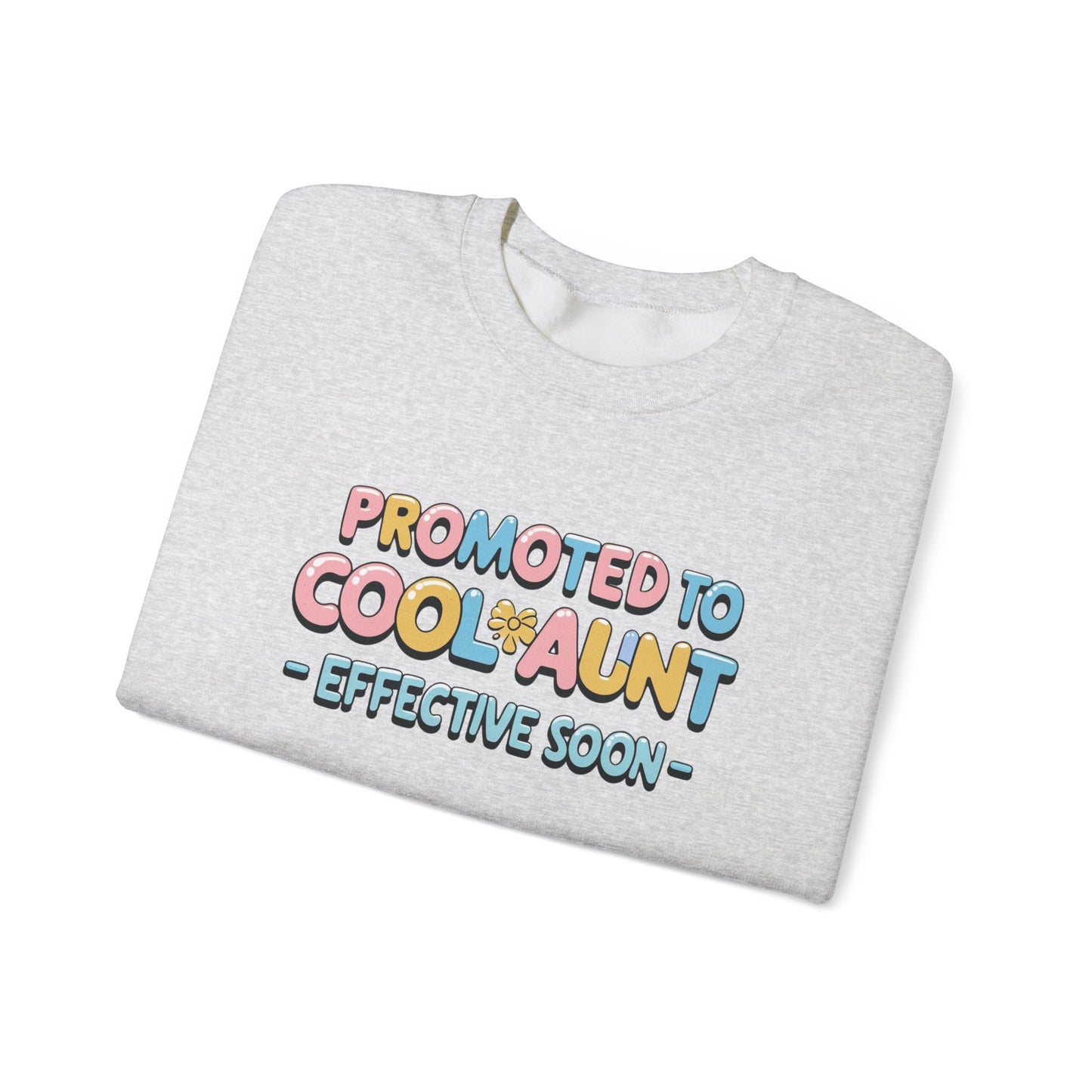 Promoted to Cool Aunt Sweatshirt