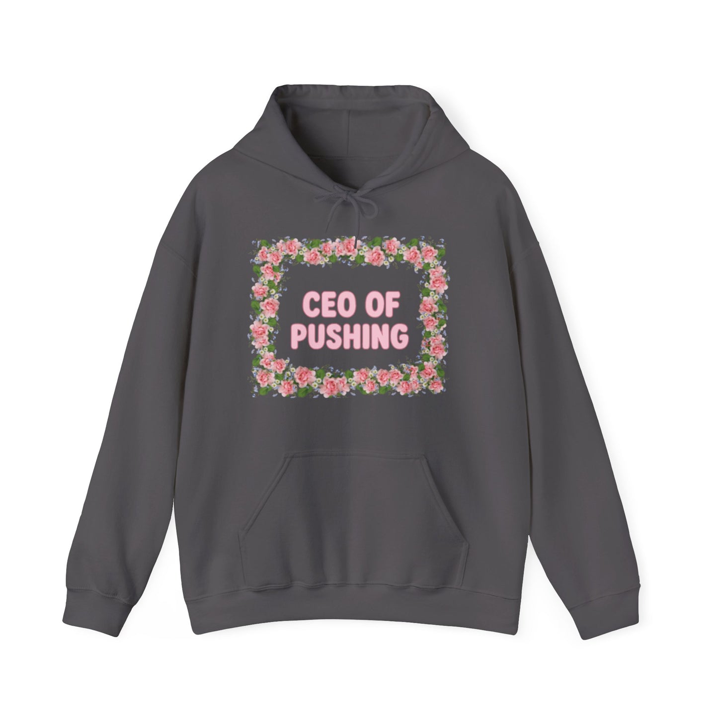 Maternity CEO OF PUSHING Hoodie