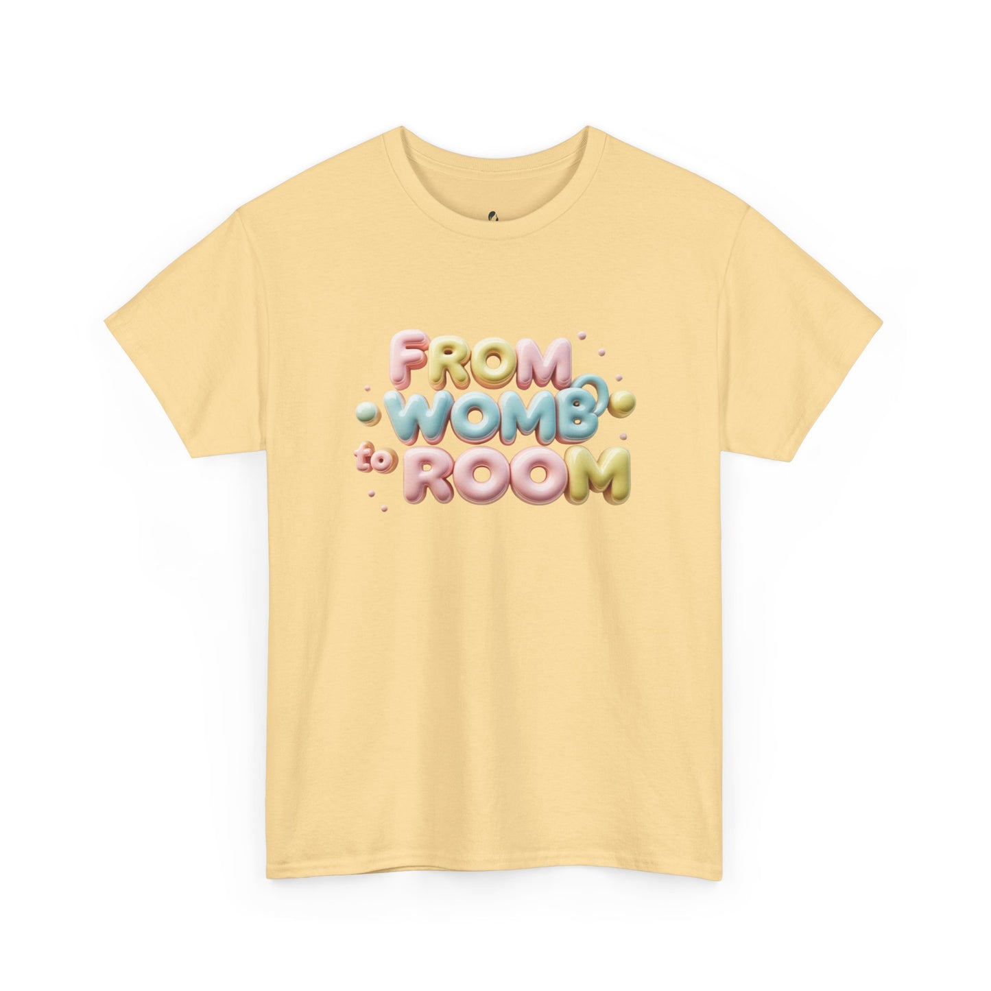 Womb to Room Tee