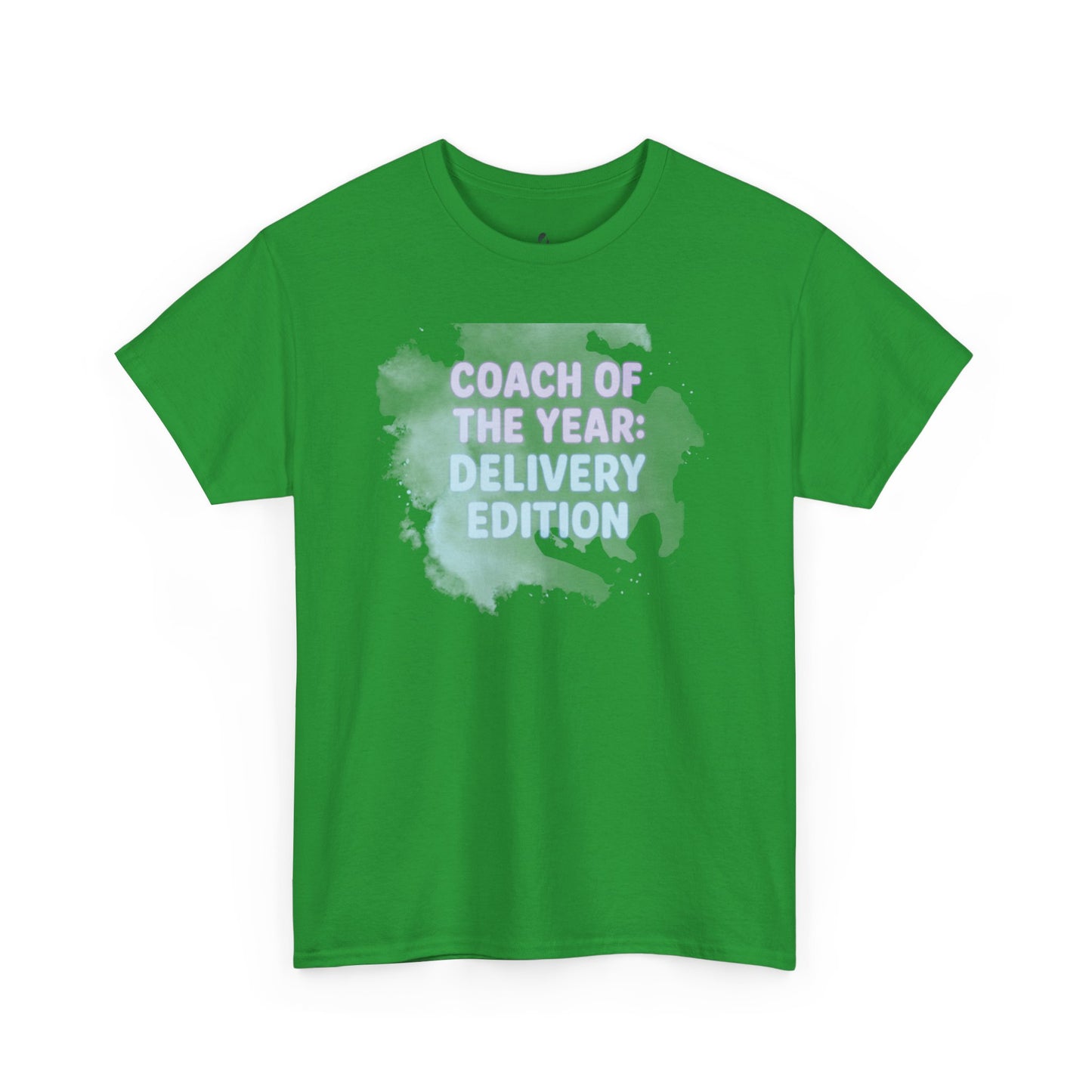 Coach of the Year Mama's Labor Delivery Coach Tee