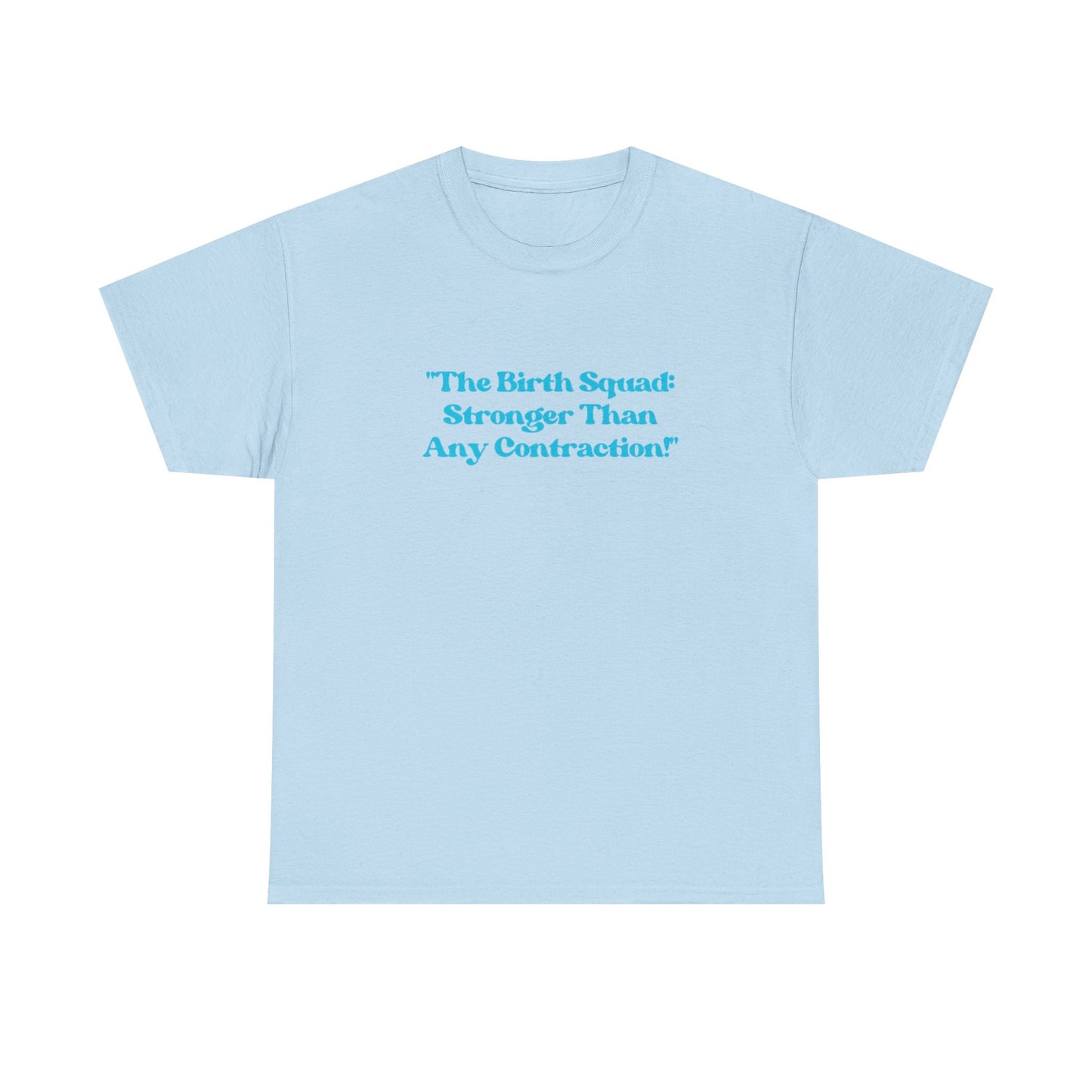 Empowering Birth Squad Tee