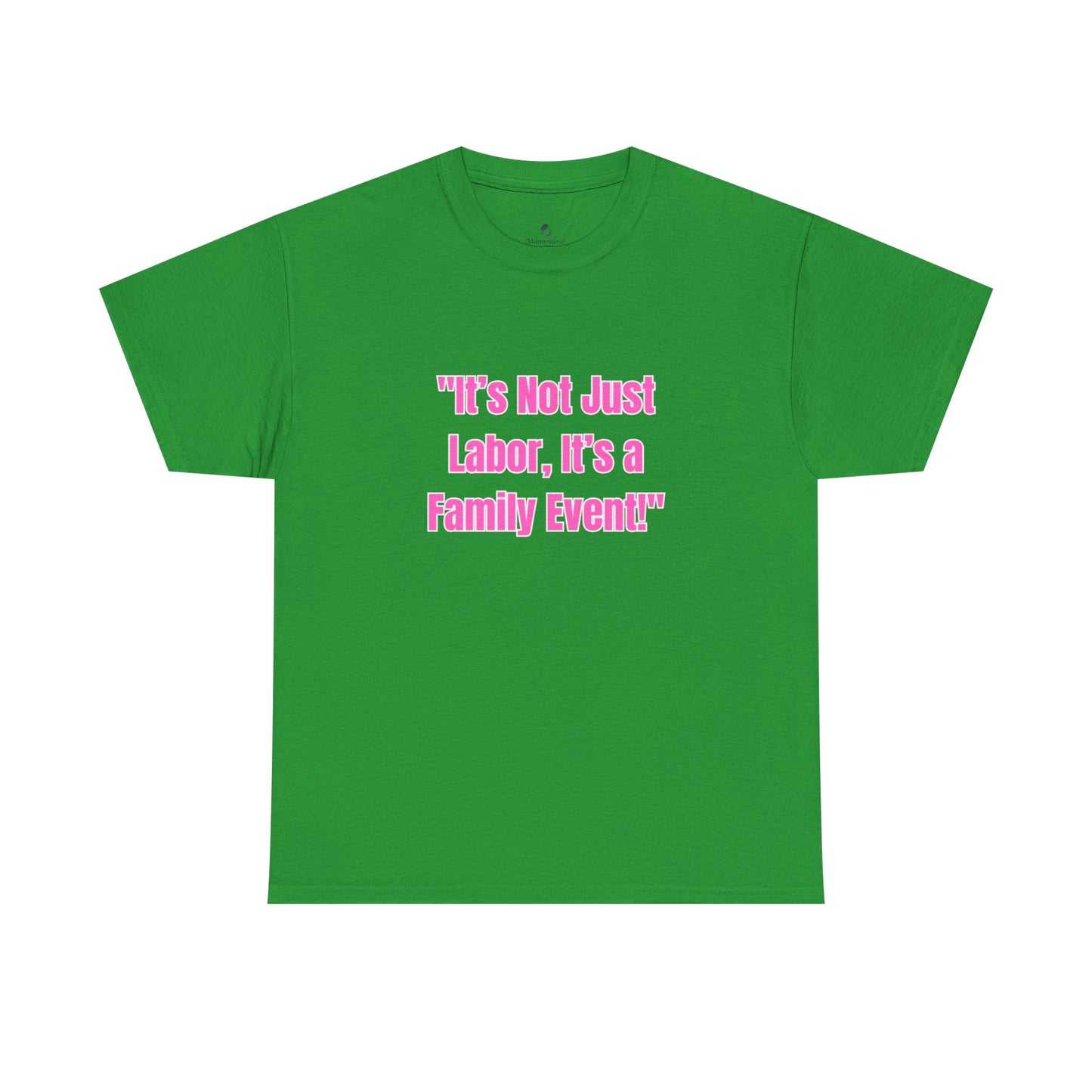 Family Event Labor Tee