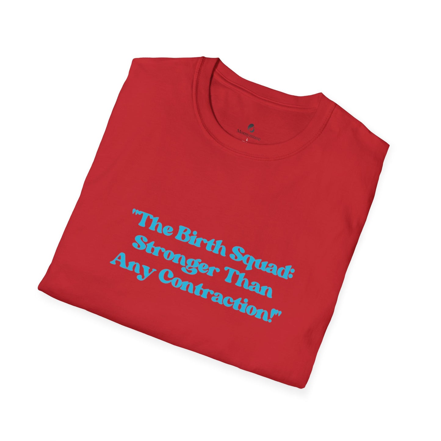 The Birth Squad Unisex Softstyle T-Shirt
