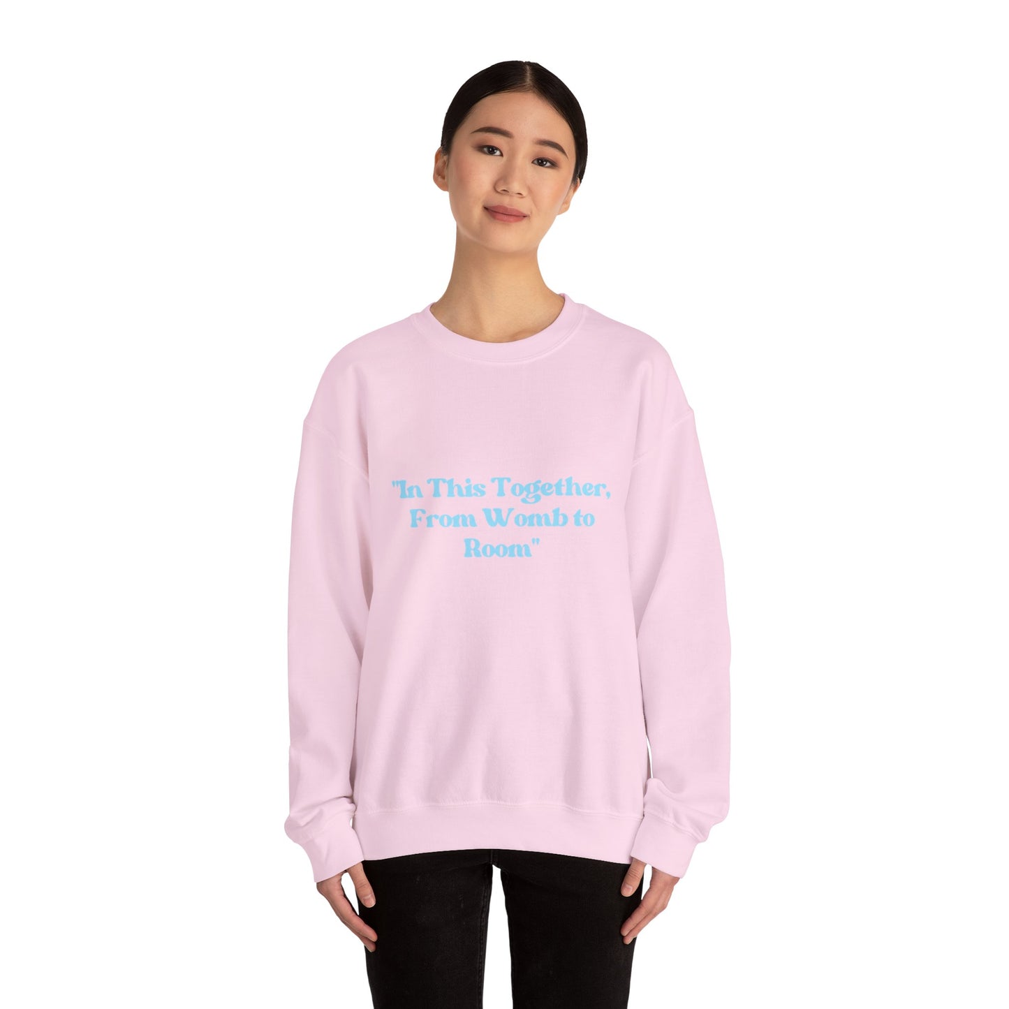 Womb to Room Sweatshirt