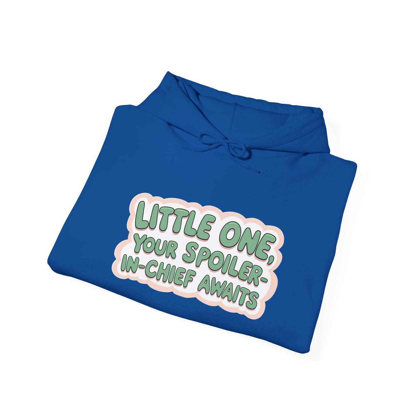 Fun Quote Spoiler-in-Chief Hoodie