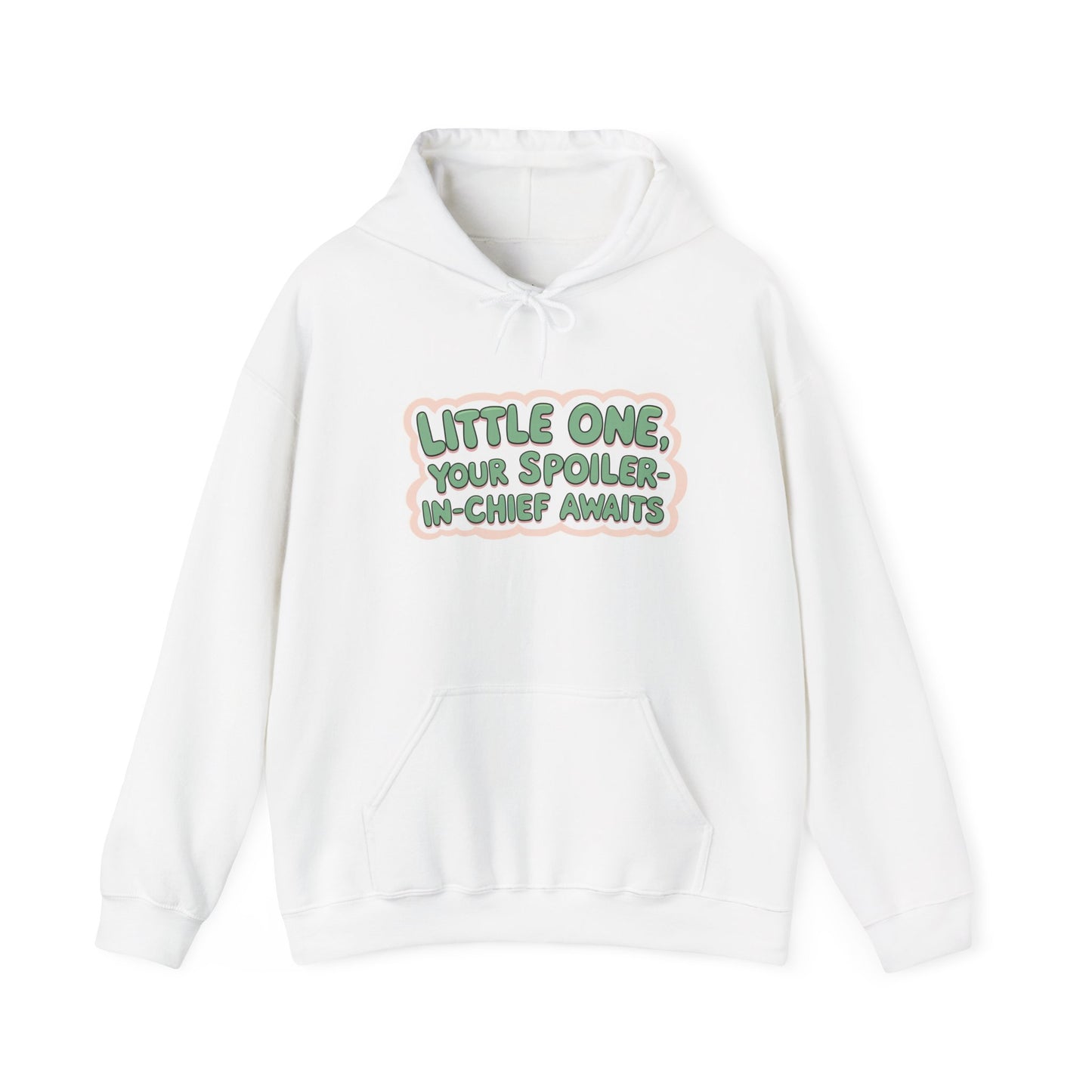 Fun Quote Spoiler-in-Chief Hoodie