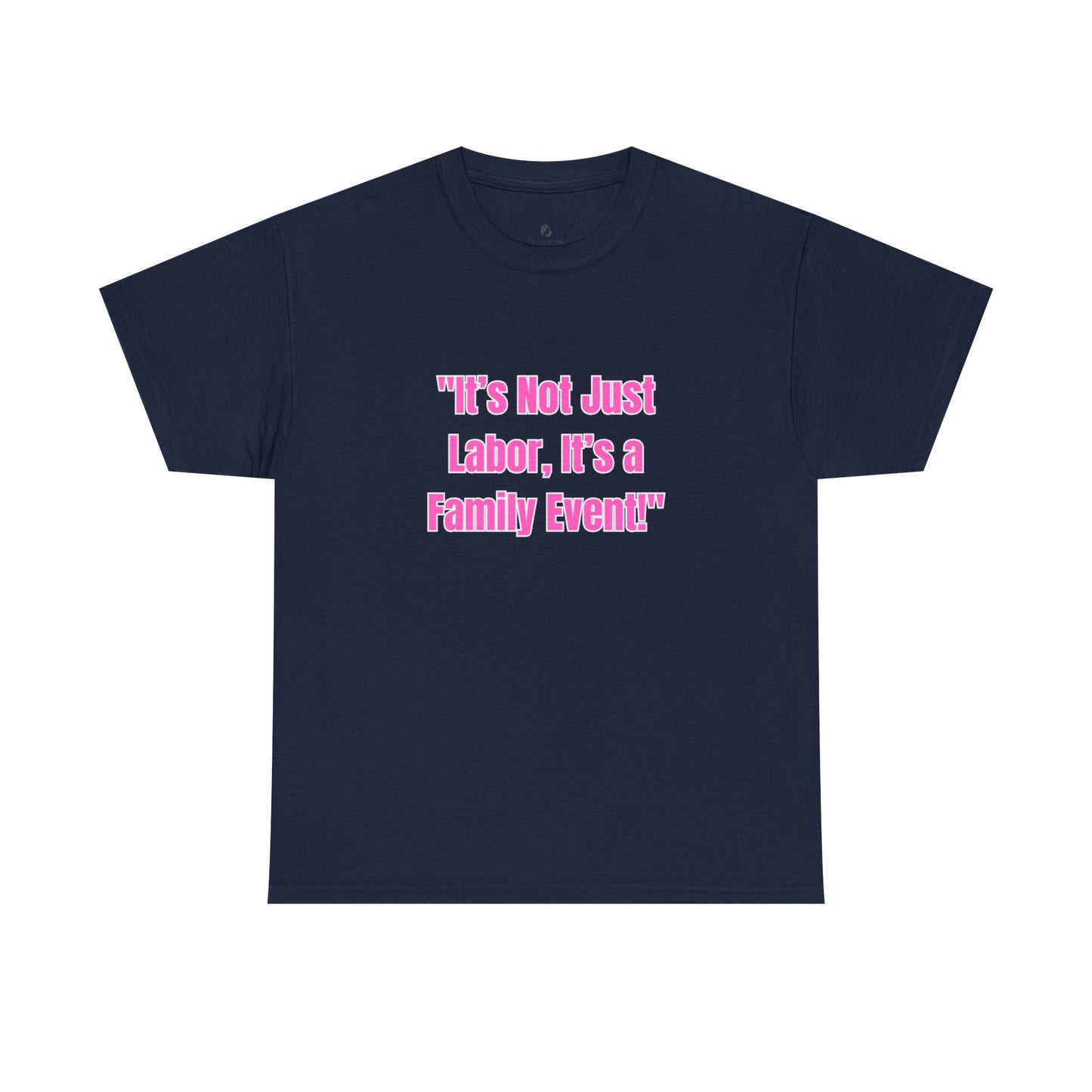 Family Event Labor Tee