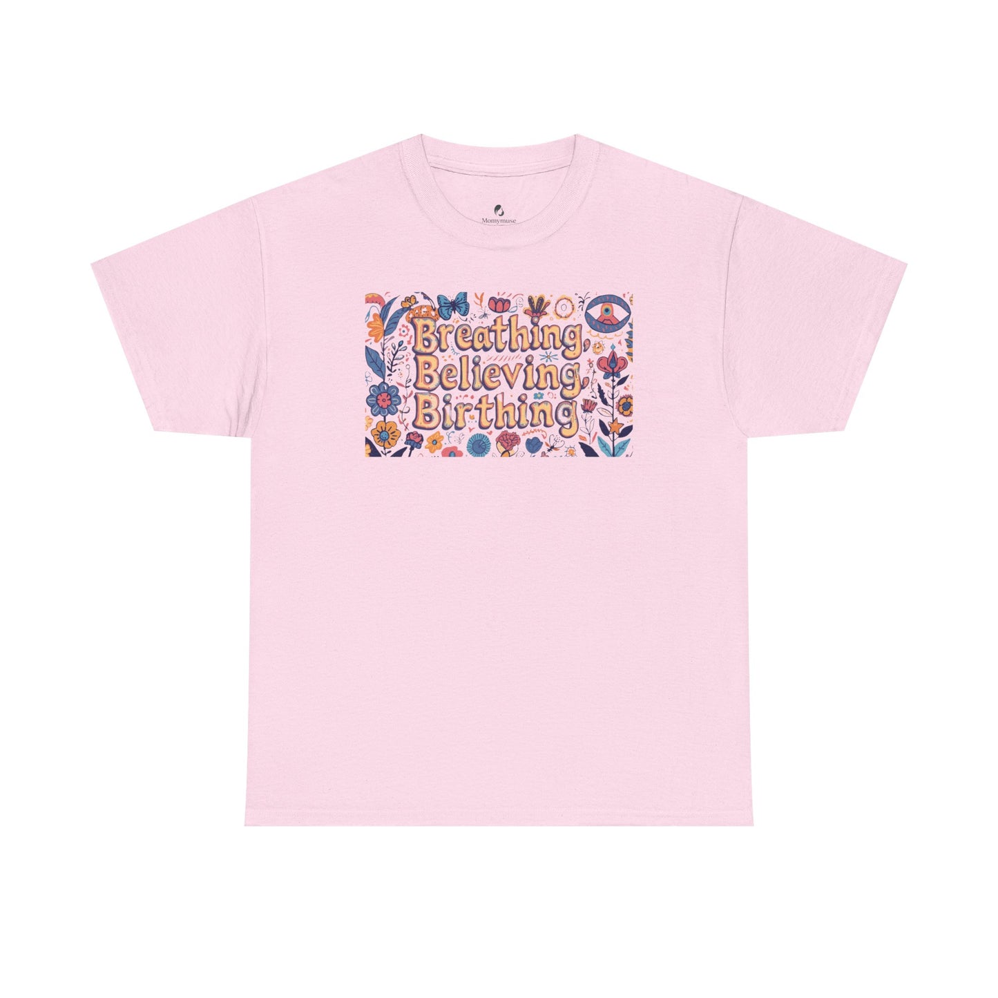 Breathing Believing Birthing Unisex Tee