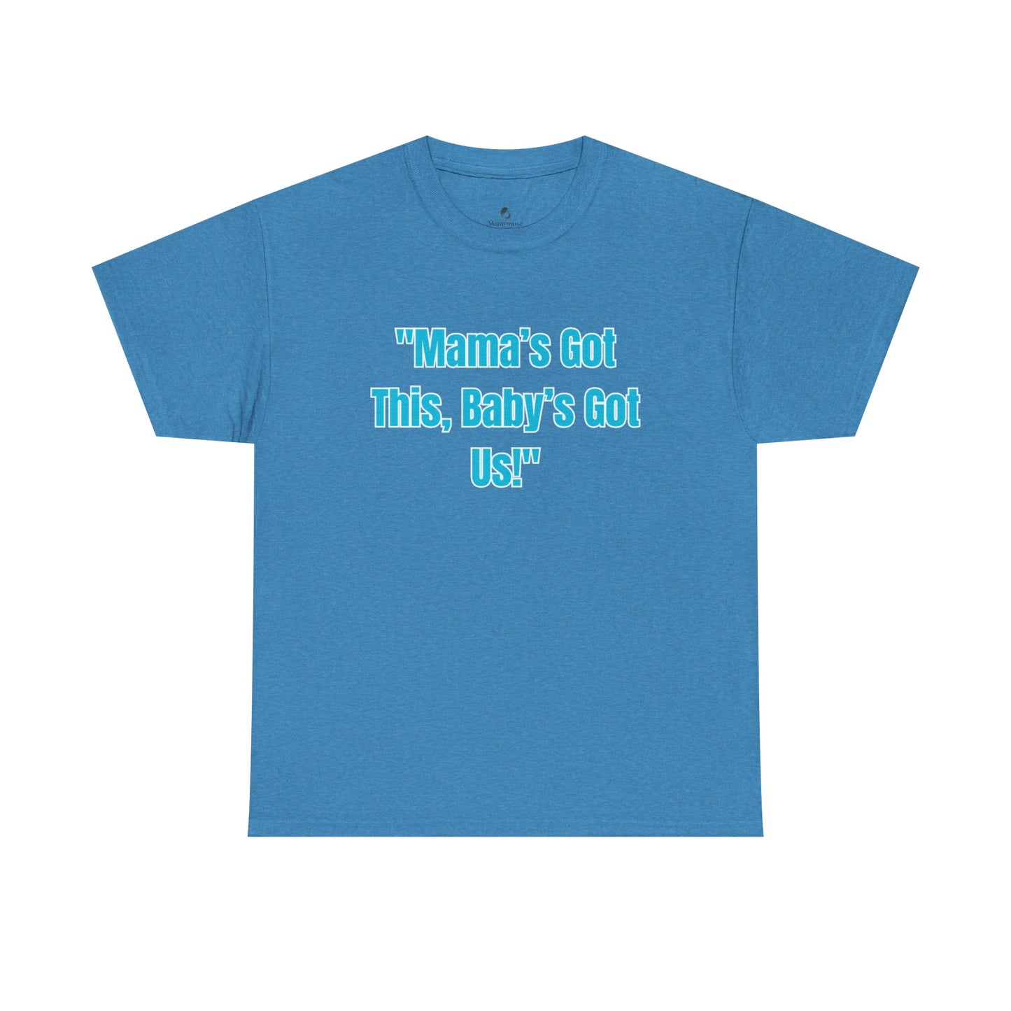 Mama's Got This Unisex Heavy Cotton Tee-Blue