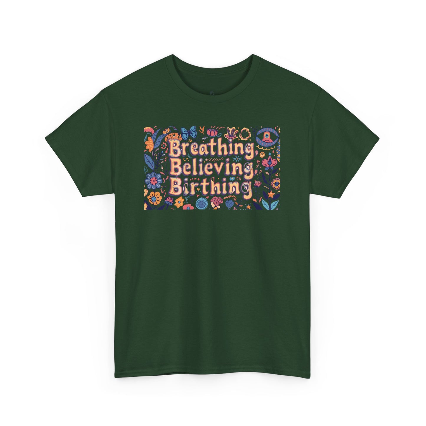 Breathing Believing Birthing Unisex Tee