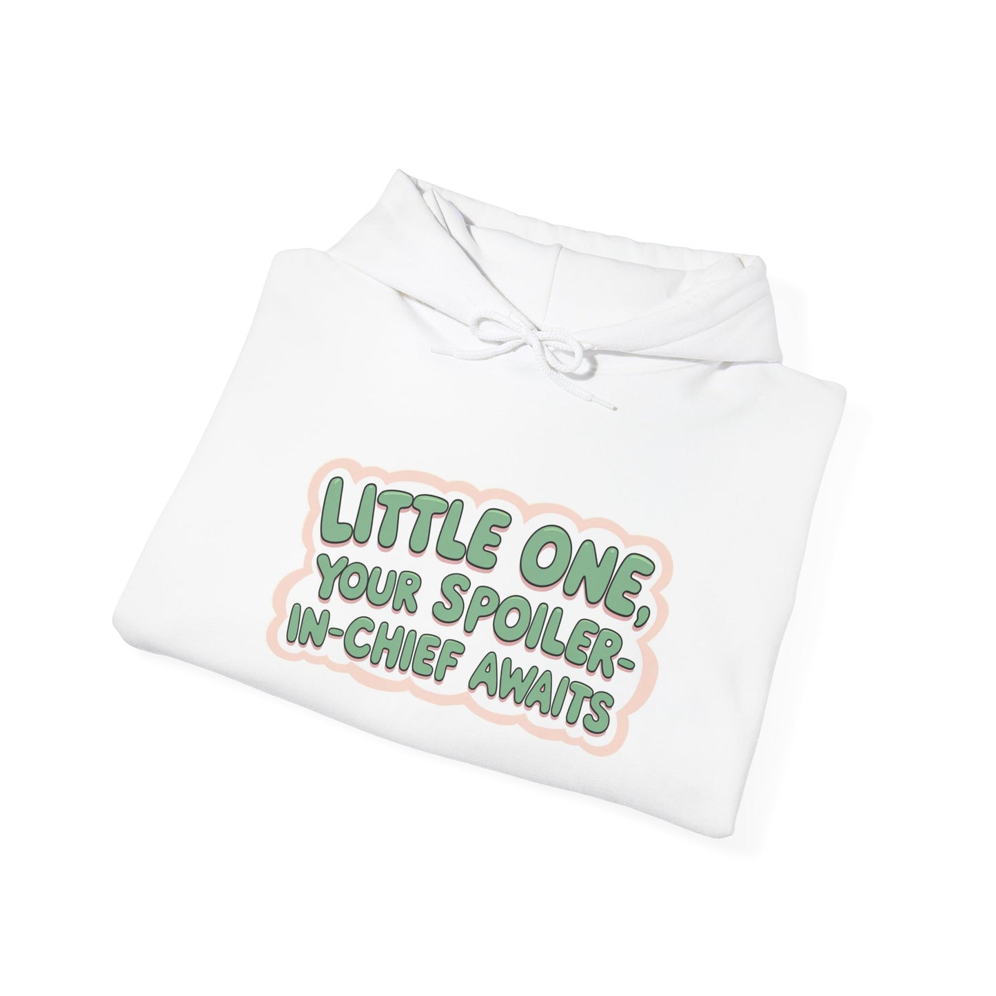 Fun Quote Spoiler-in-Chief Hoodie