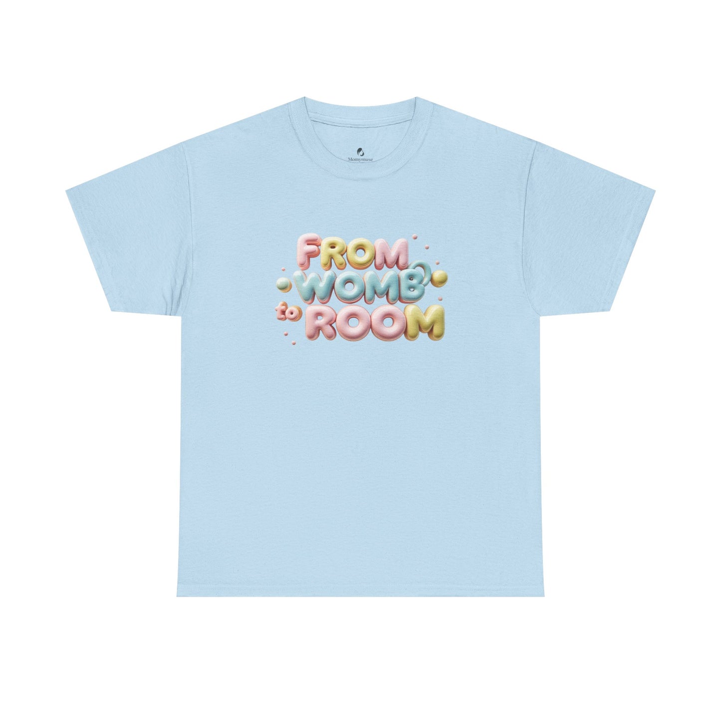 Womb to Room Tee