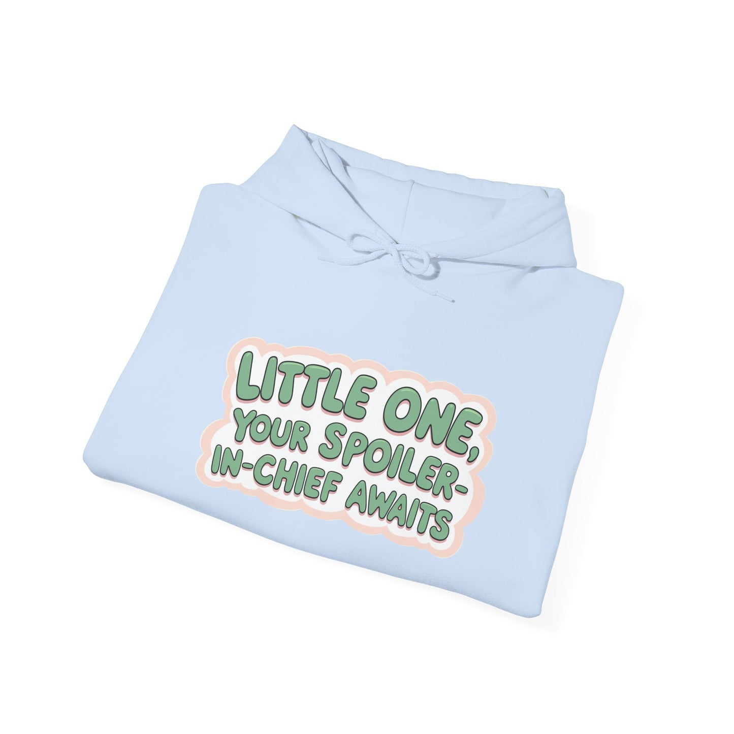 Fun Quote Spoiler-in-Chief Hoodie