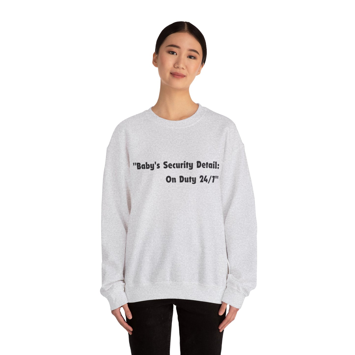 Baby's Security Detail Sweatshirt