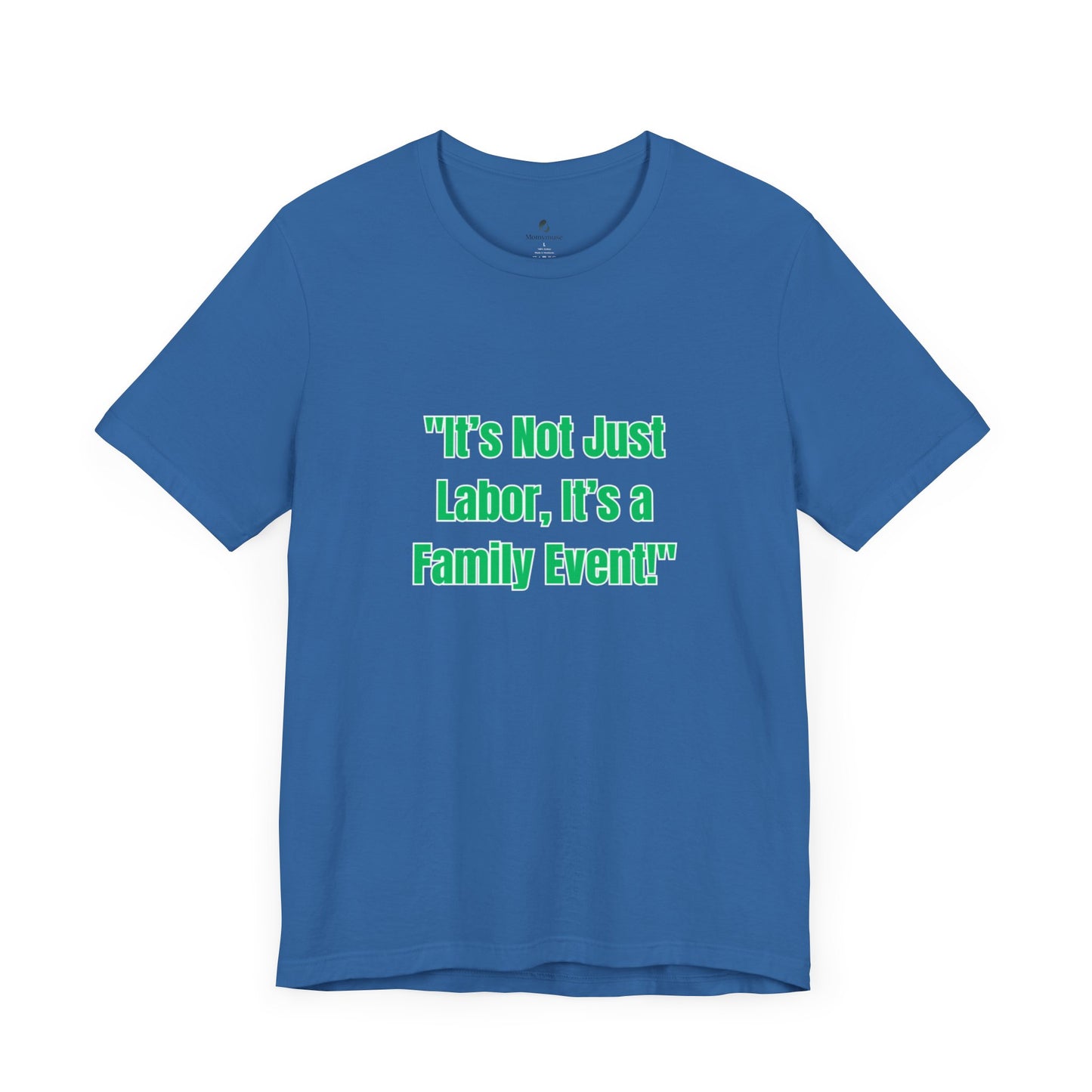 Not Just Labor Unisex Jersey Short Sleeve Tee
