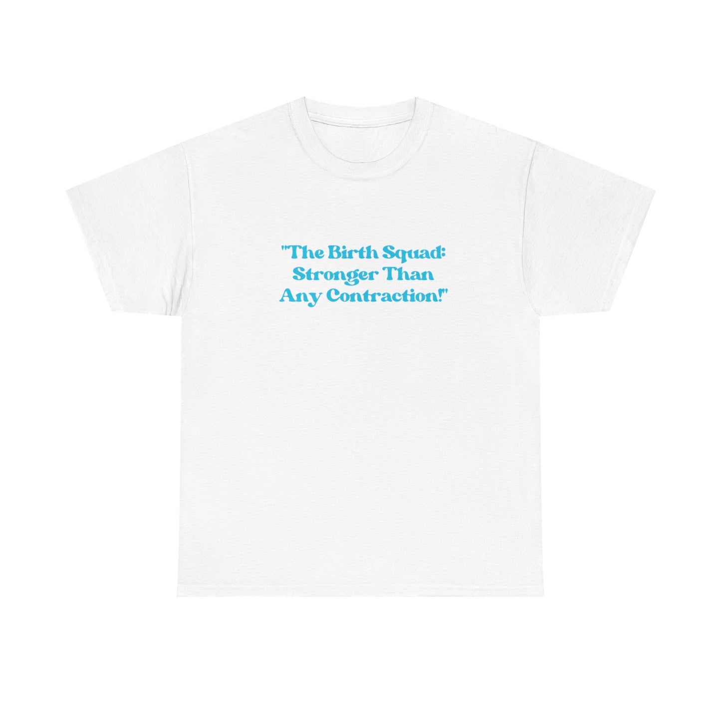 Empowering Birth Squad Tee