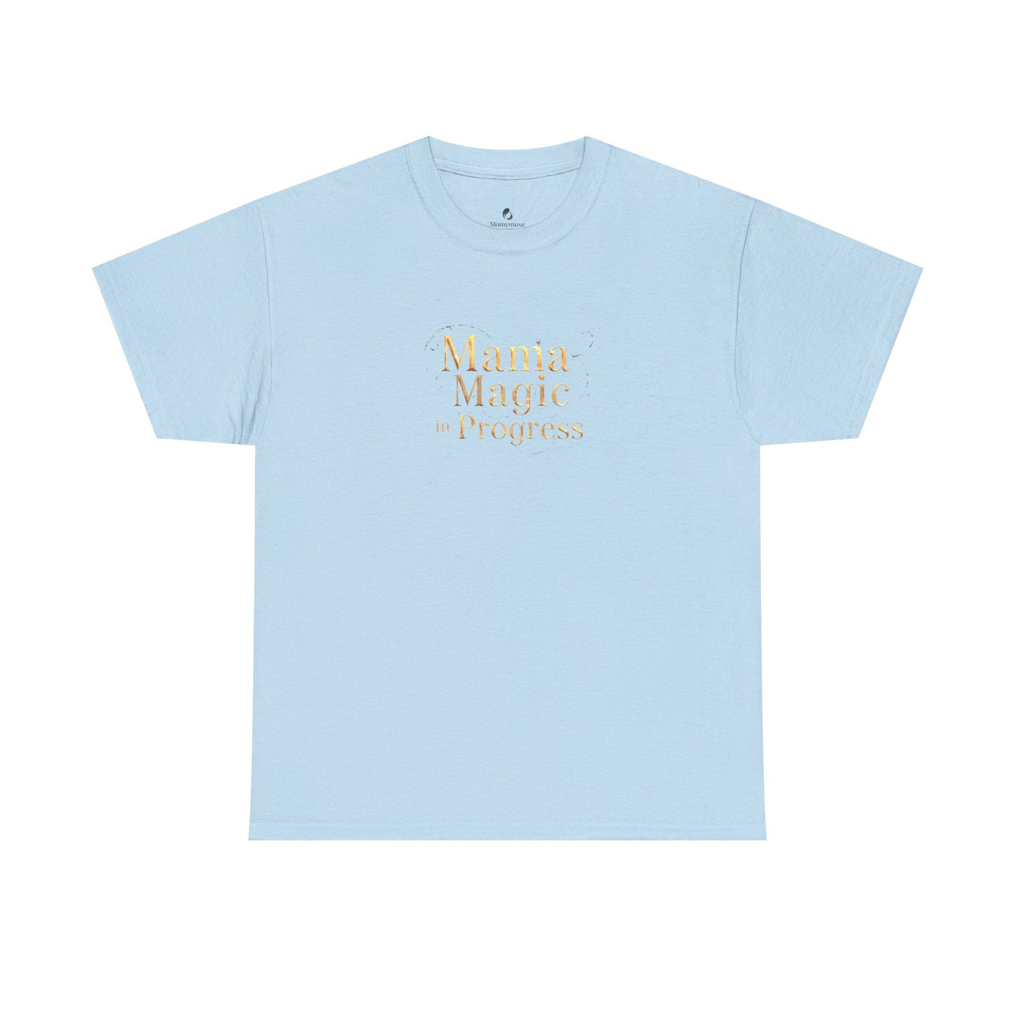 Mama Magic Progress Unisex Cotton Tee