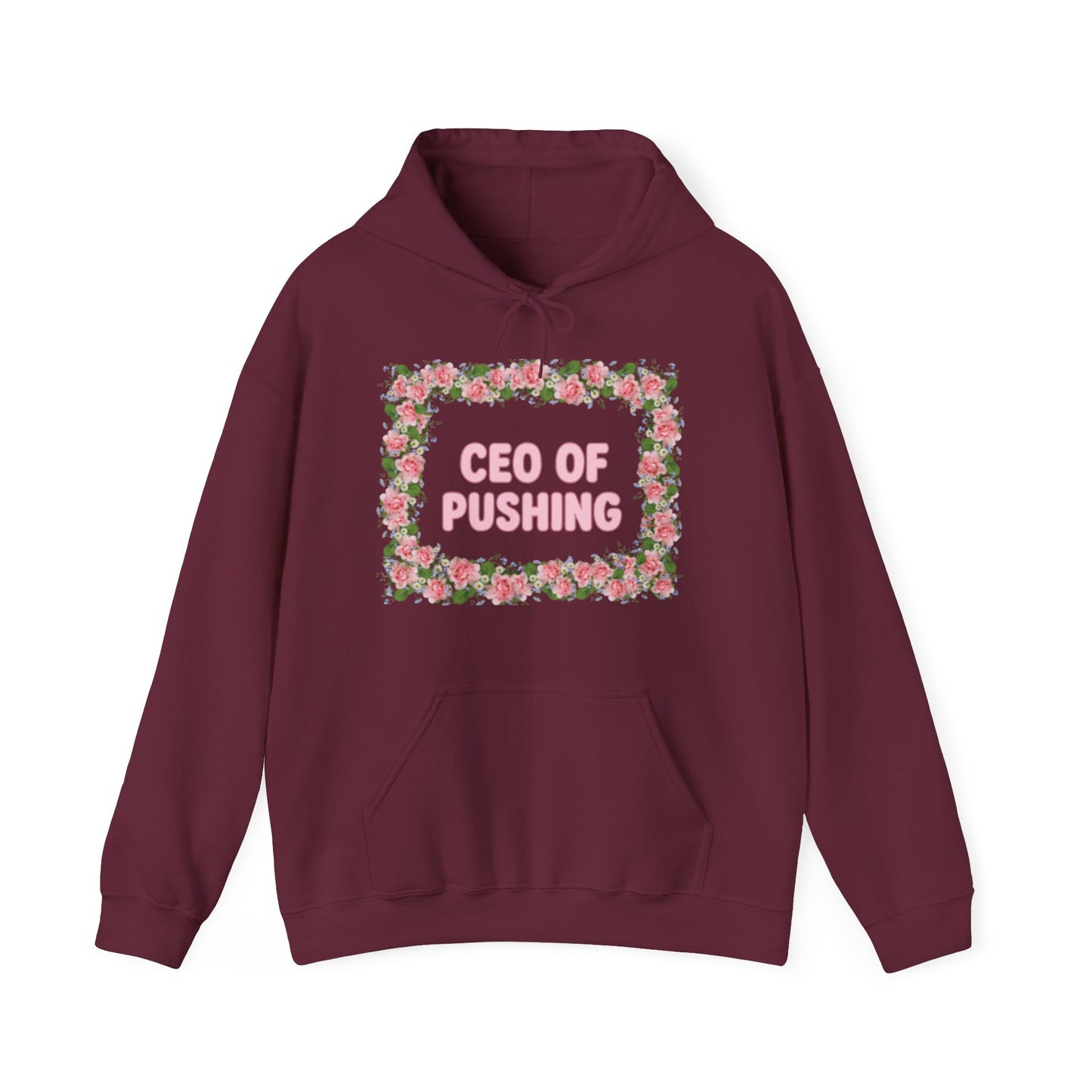 Maternity CEO OF PUSHING Hoodie