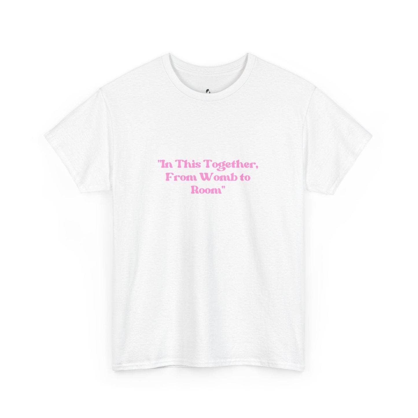 'In This Together, From Womb to Room'