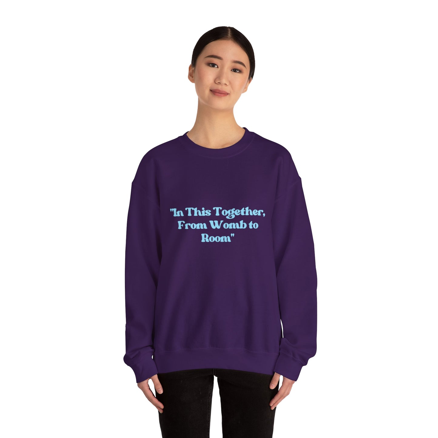 Womb to Room Sweatshirt
