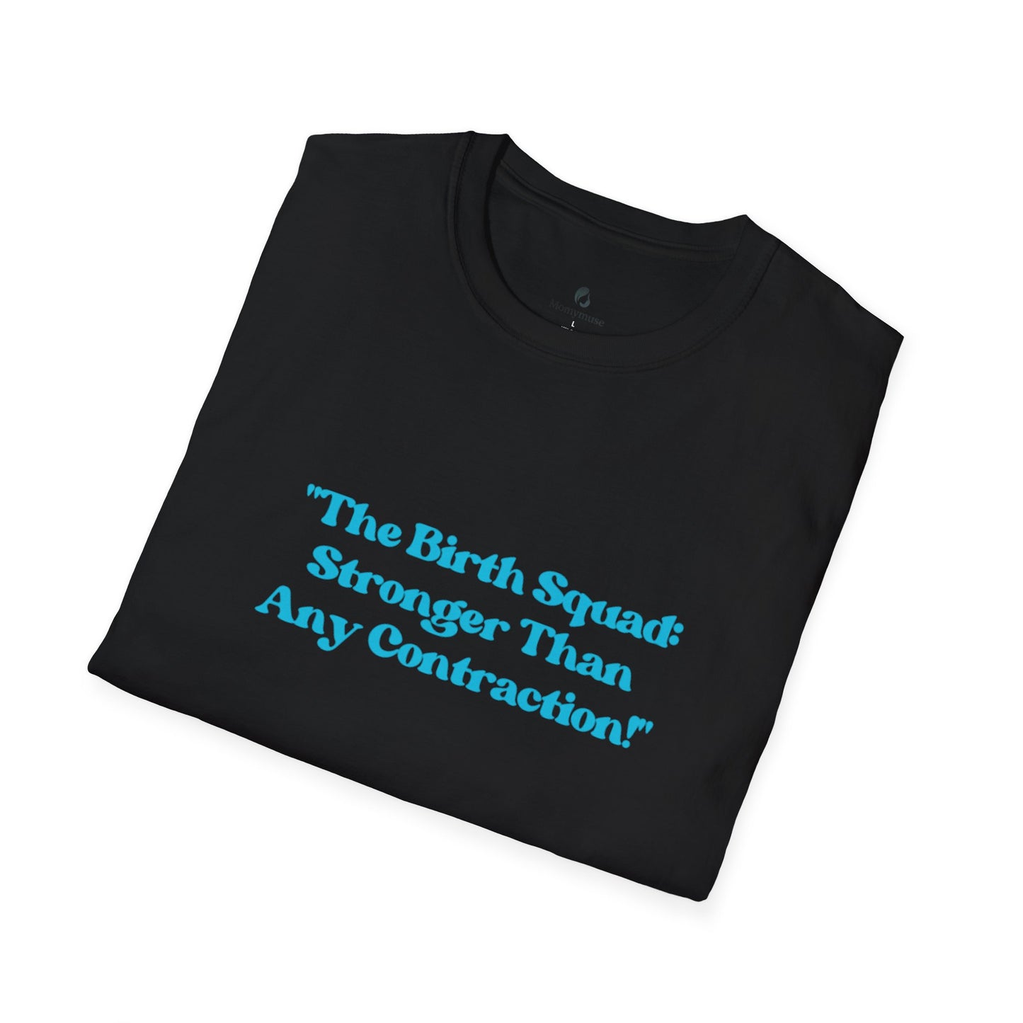 The Birth Squad Unisex Softstyle T-Shirt