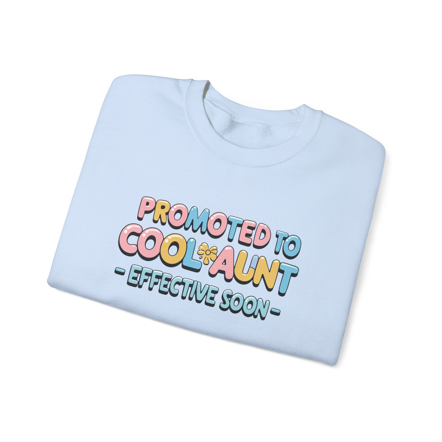 Promoted to Cool Aunt Sweatshirt