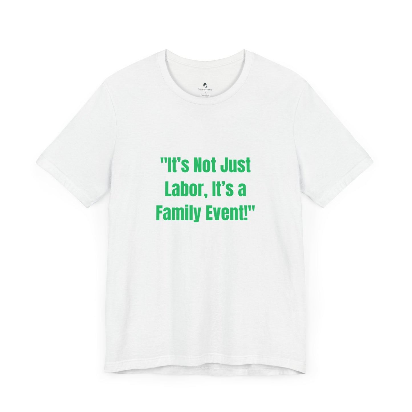 Not Just Labor Unisex Jersey Short Sleeve Tee
