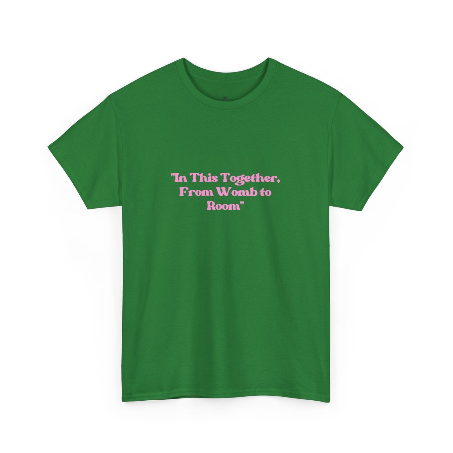 'In This Together, From Womb to Room'
