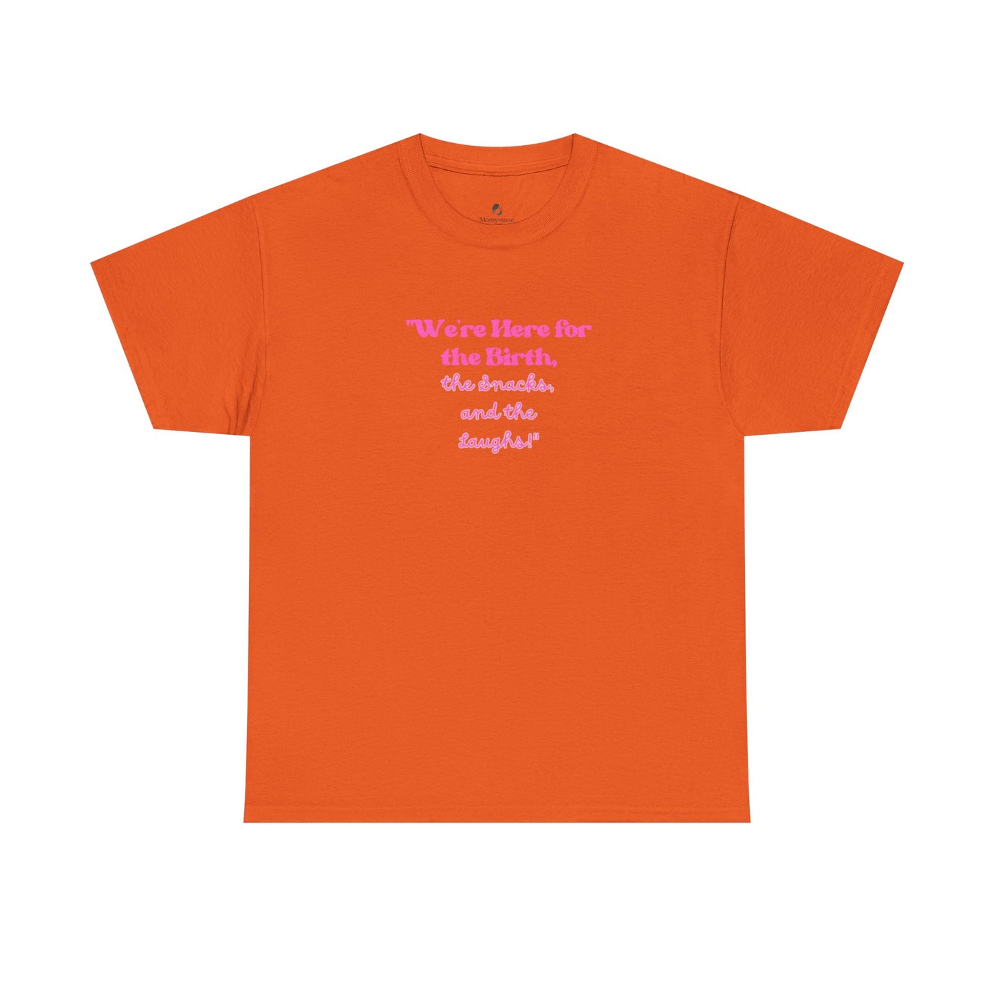 We're Here for the Birth Unisex Heavy Cotton Tee